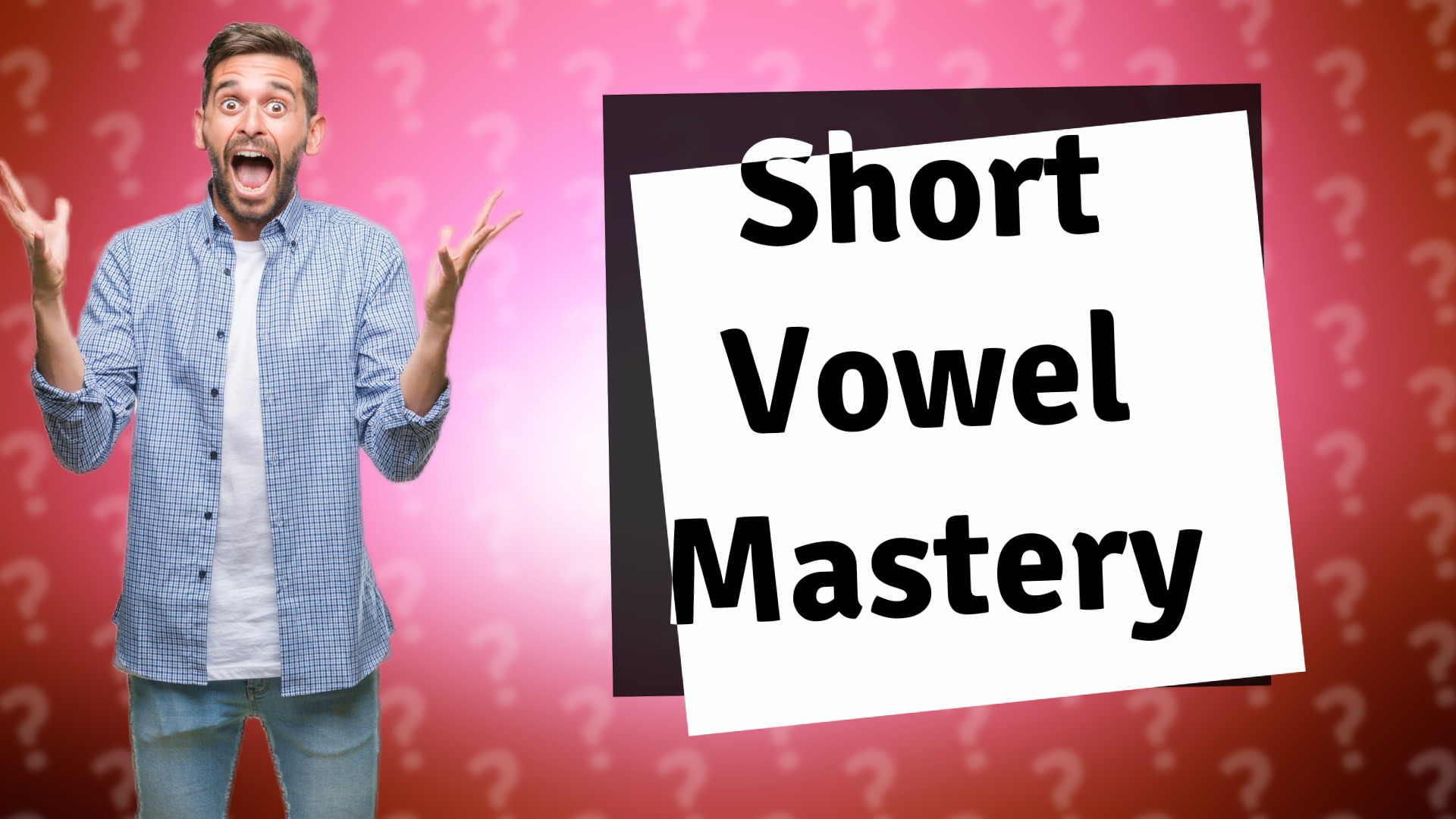 Short Vowel Mastery