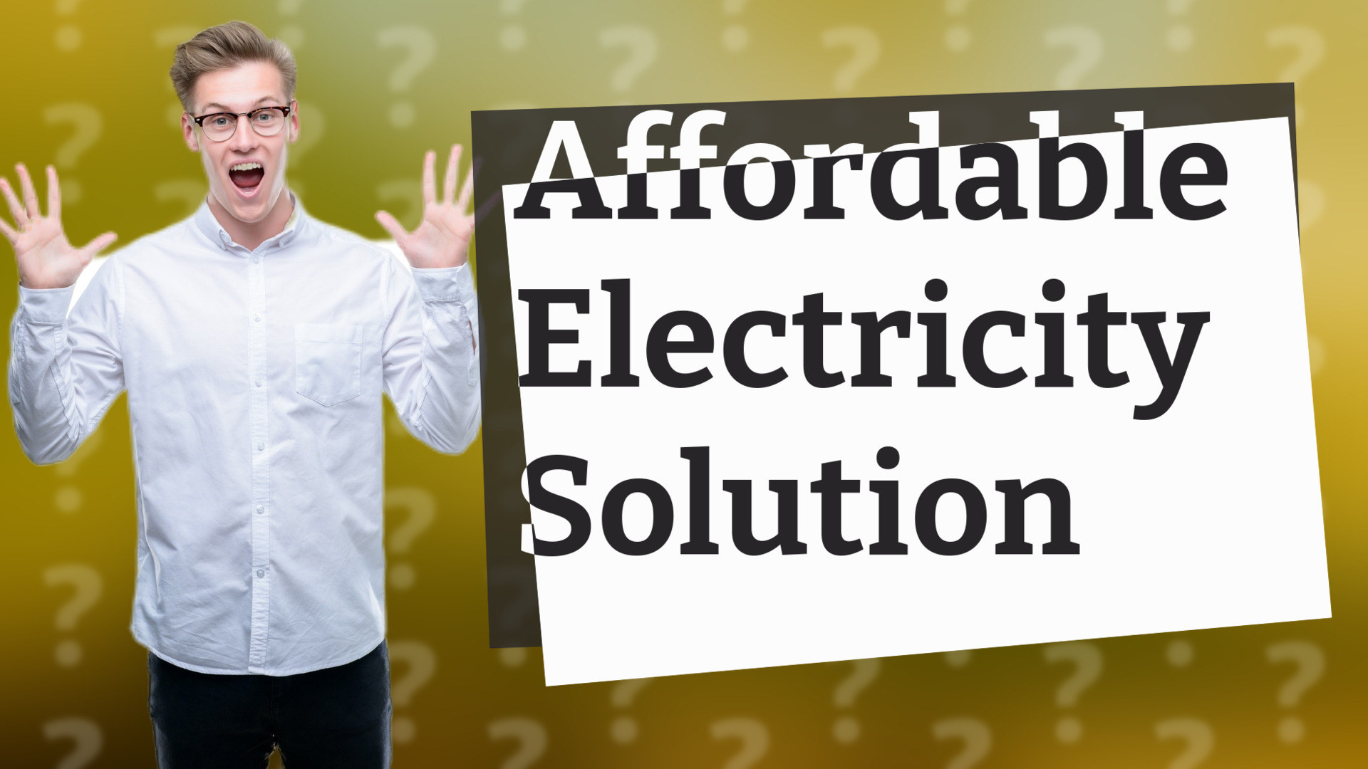 Affordable Electricity Solution