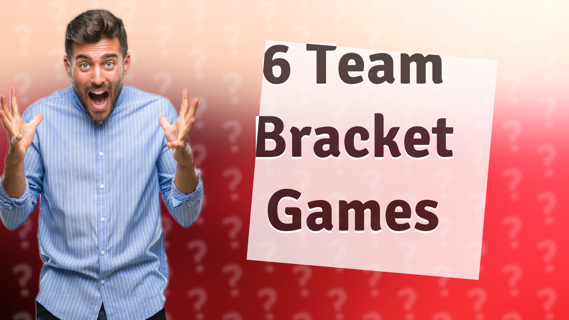 6 Team Bracket Games