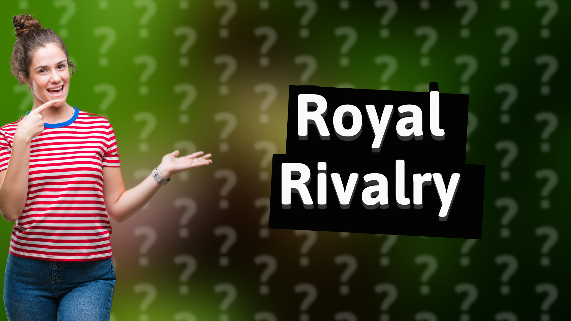 Royal Rivalry