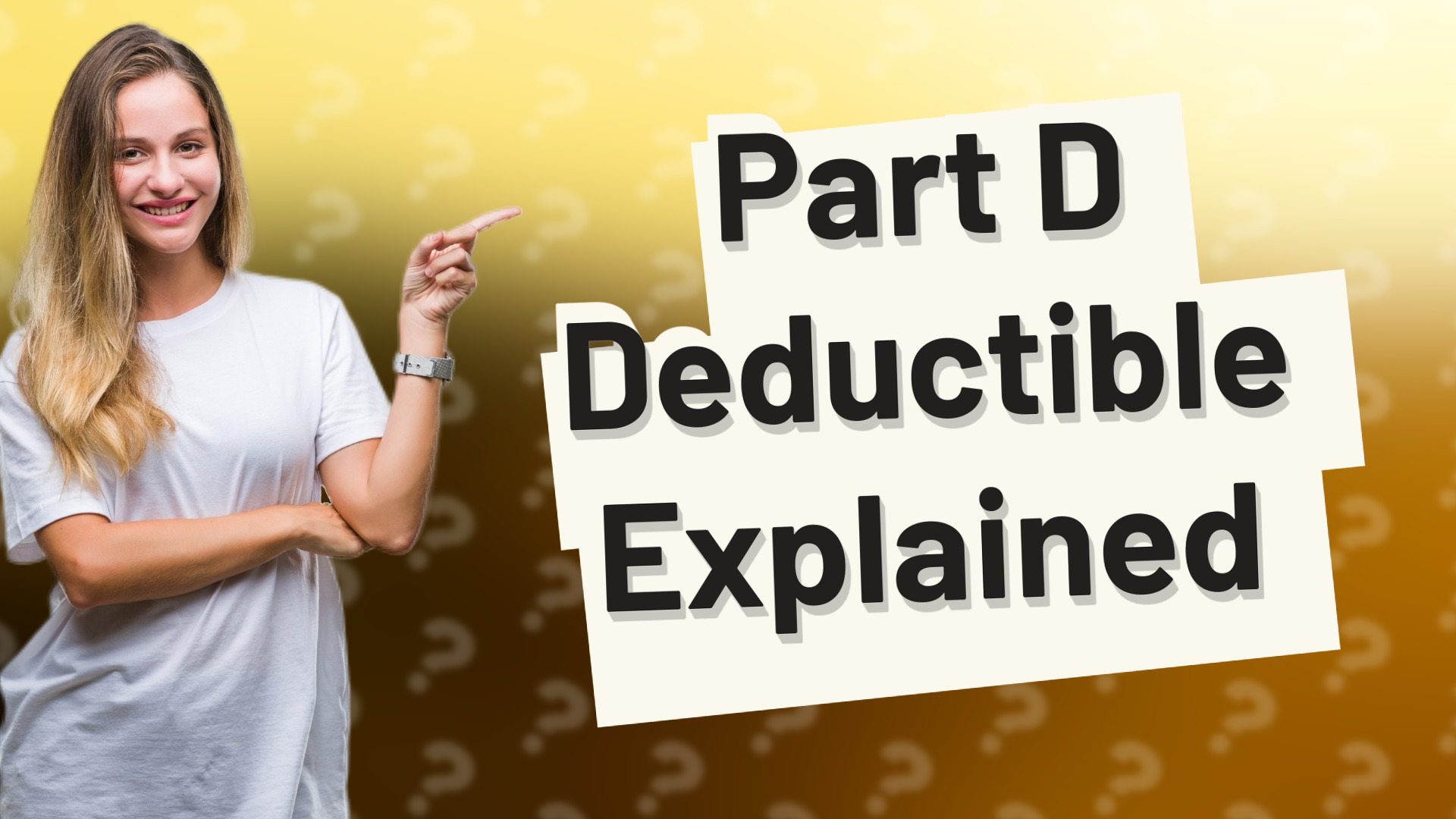 Part D Deductible Explained