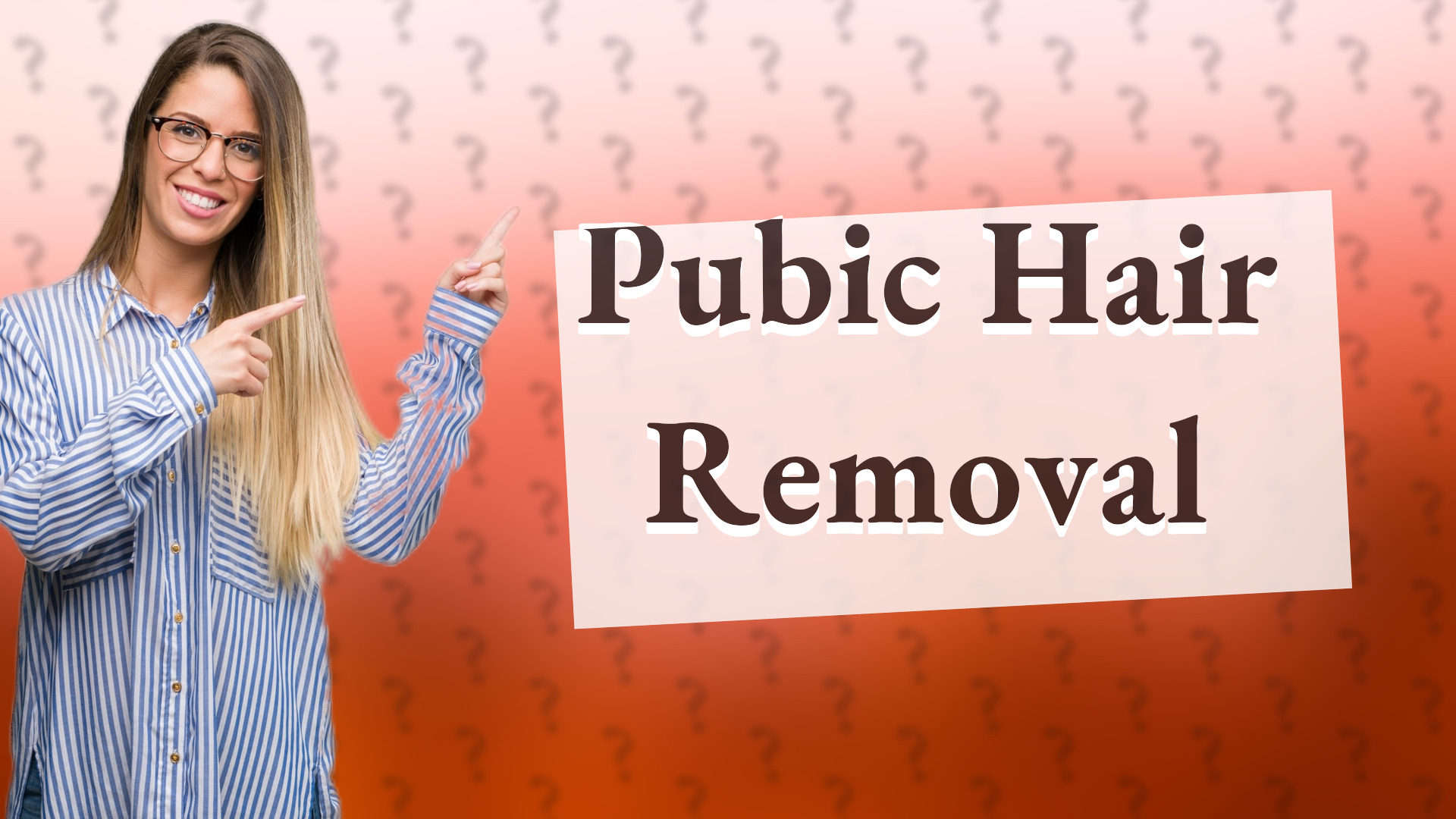 Pubic Hair Removal
