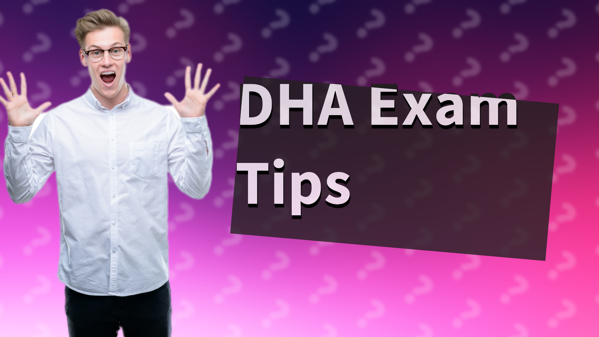 DHA Exam Tips