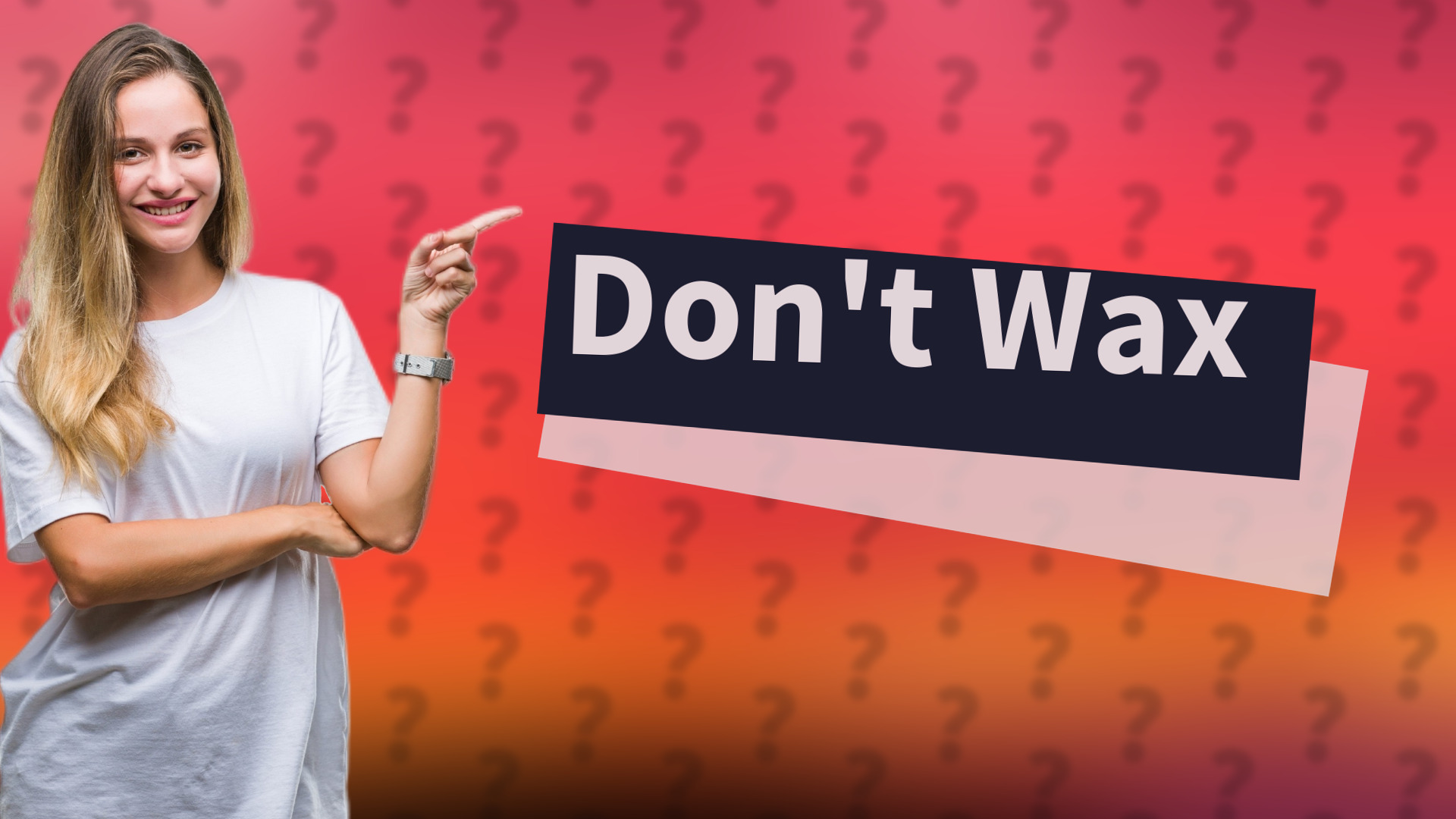 Don't Wax