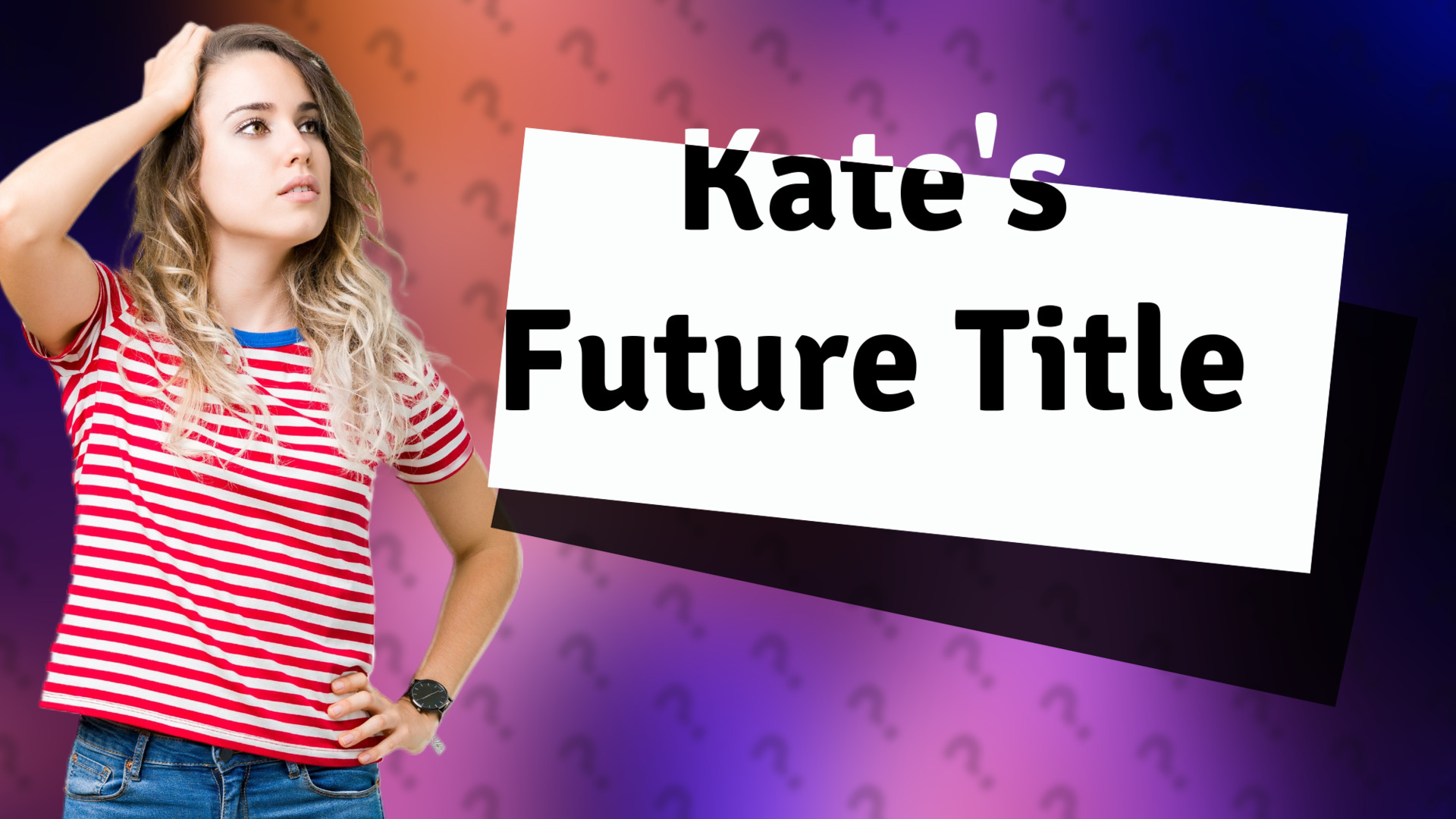 Kate's Future Title