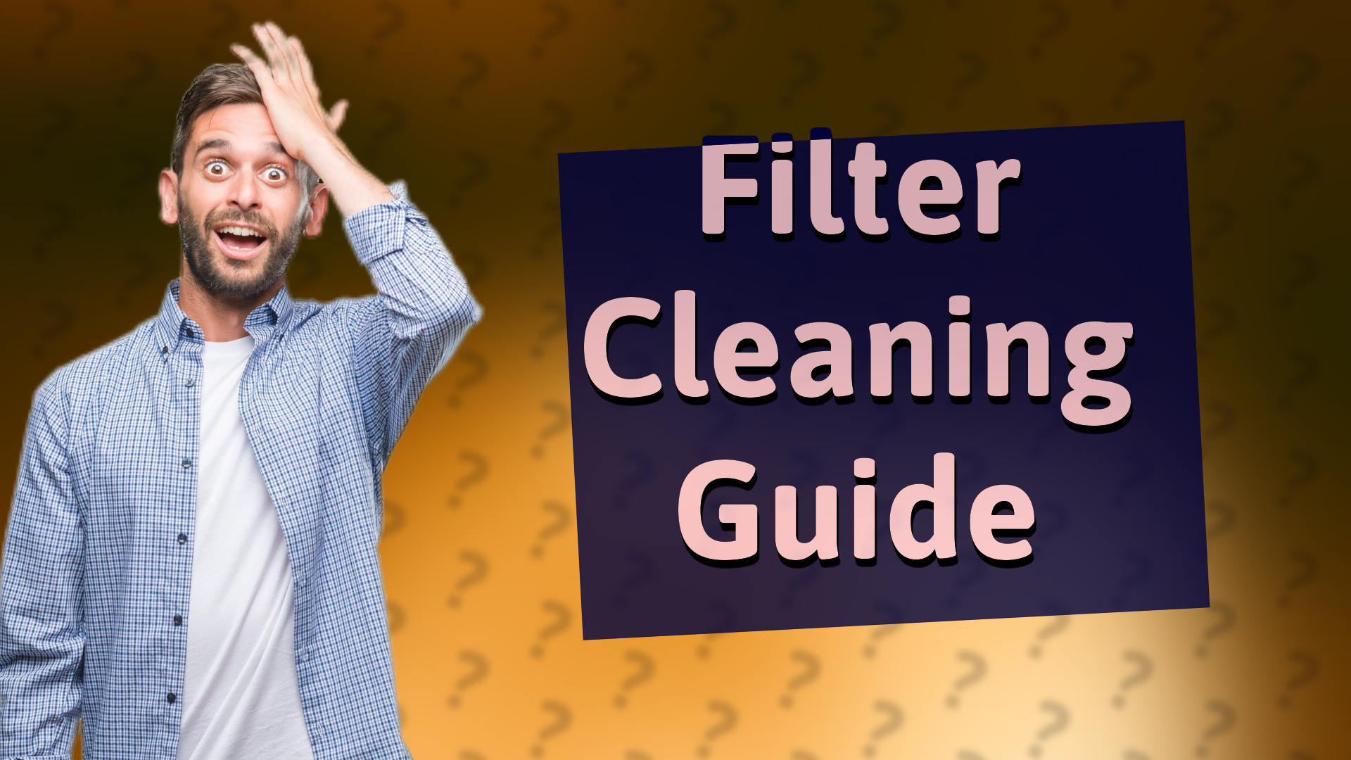 Filter Cleaning Guide
