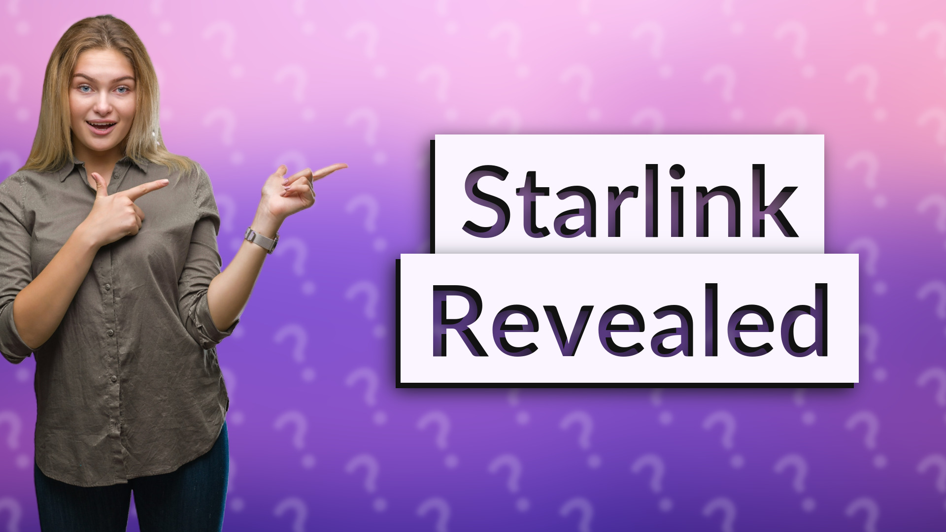 Starlink Revealed