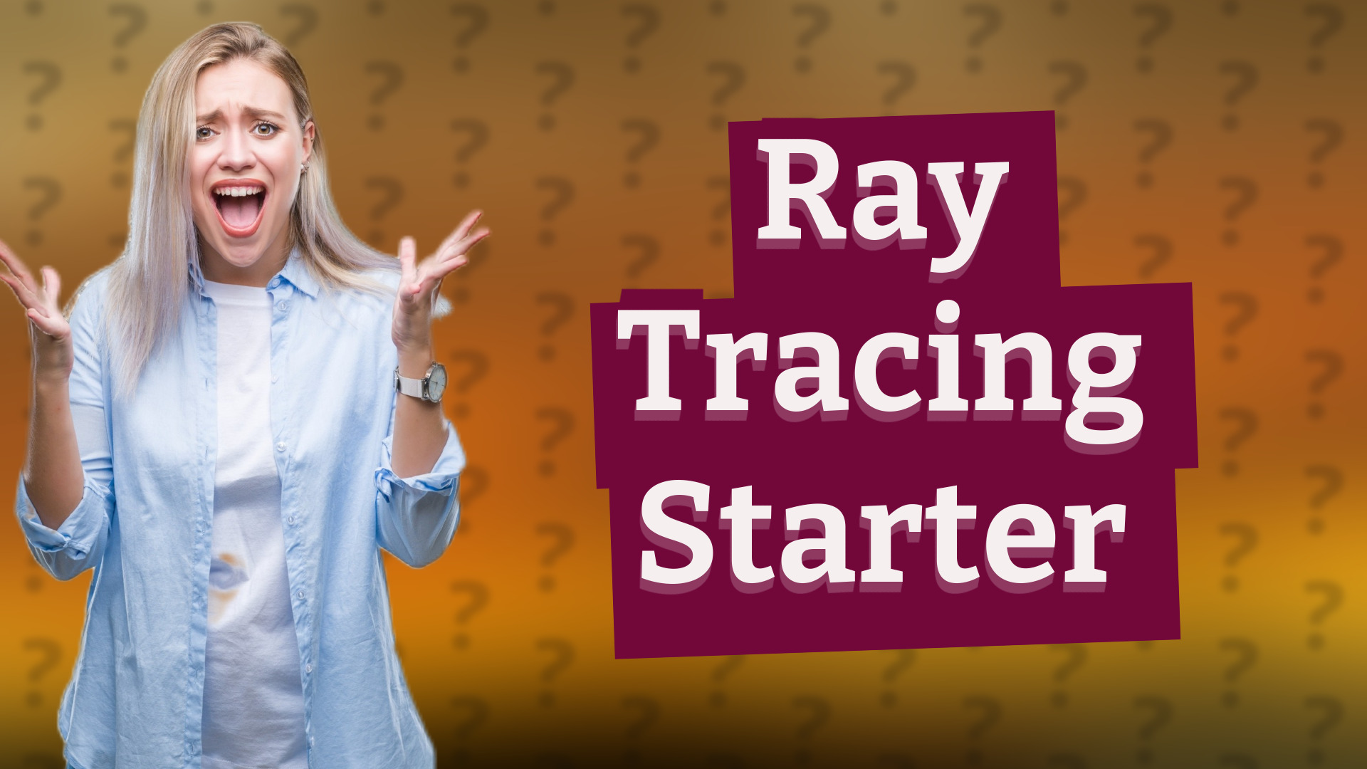 Ray Tracing Starter