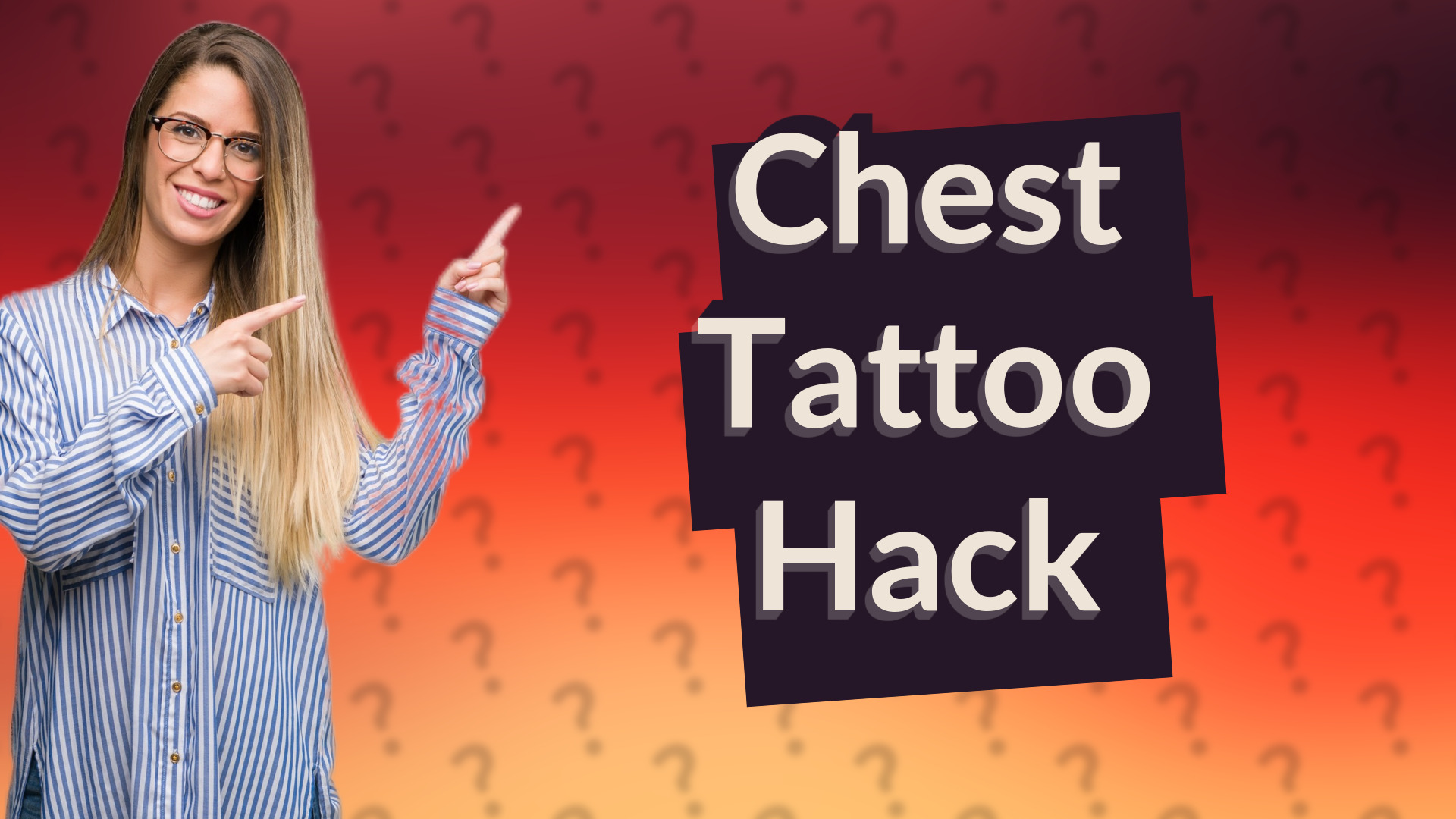 Chest Tattoo Hack