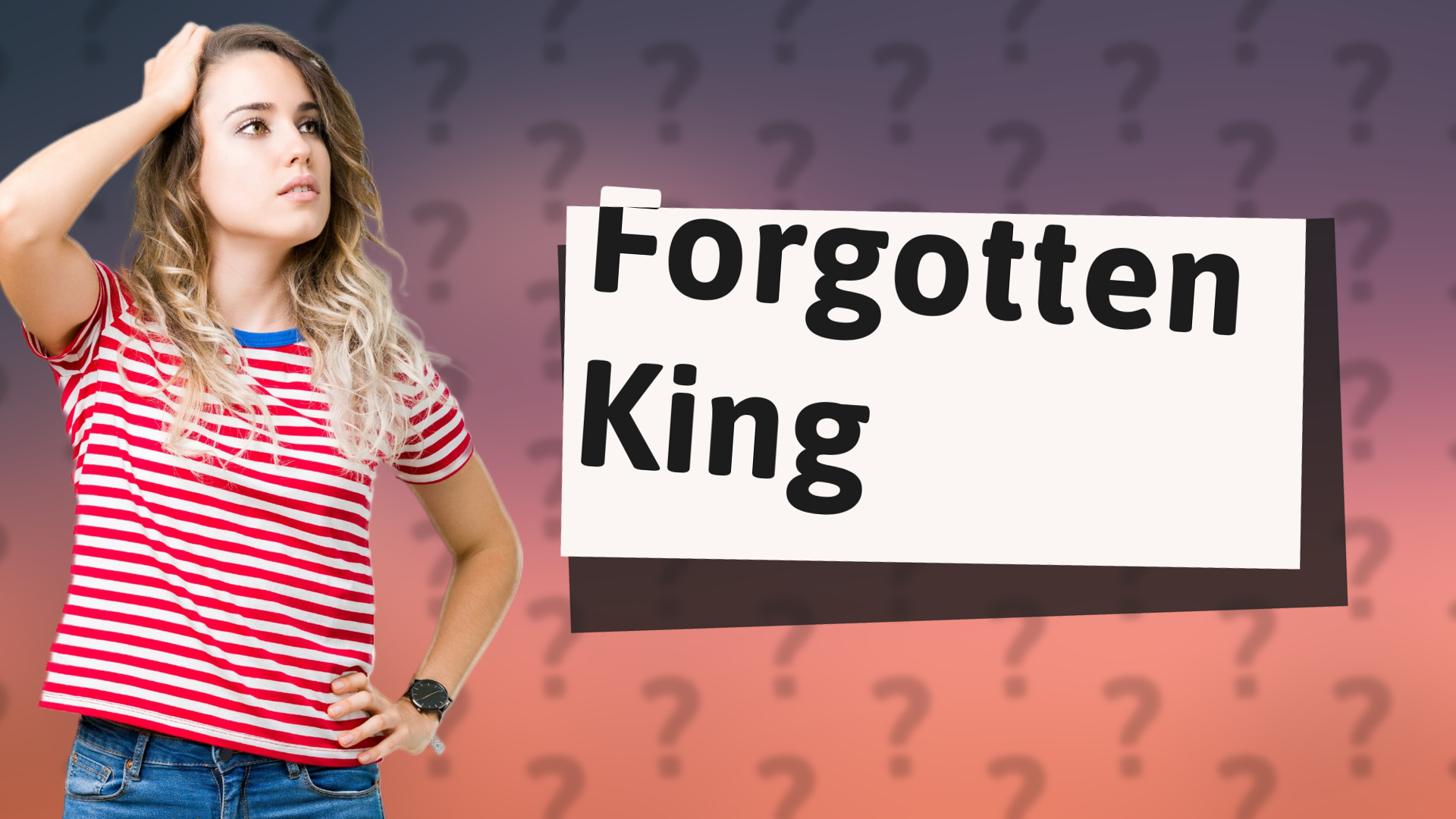 Forgotten King