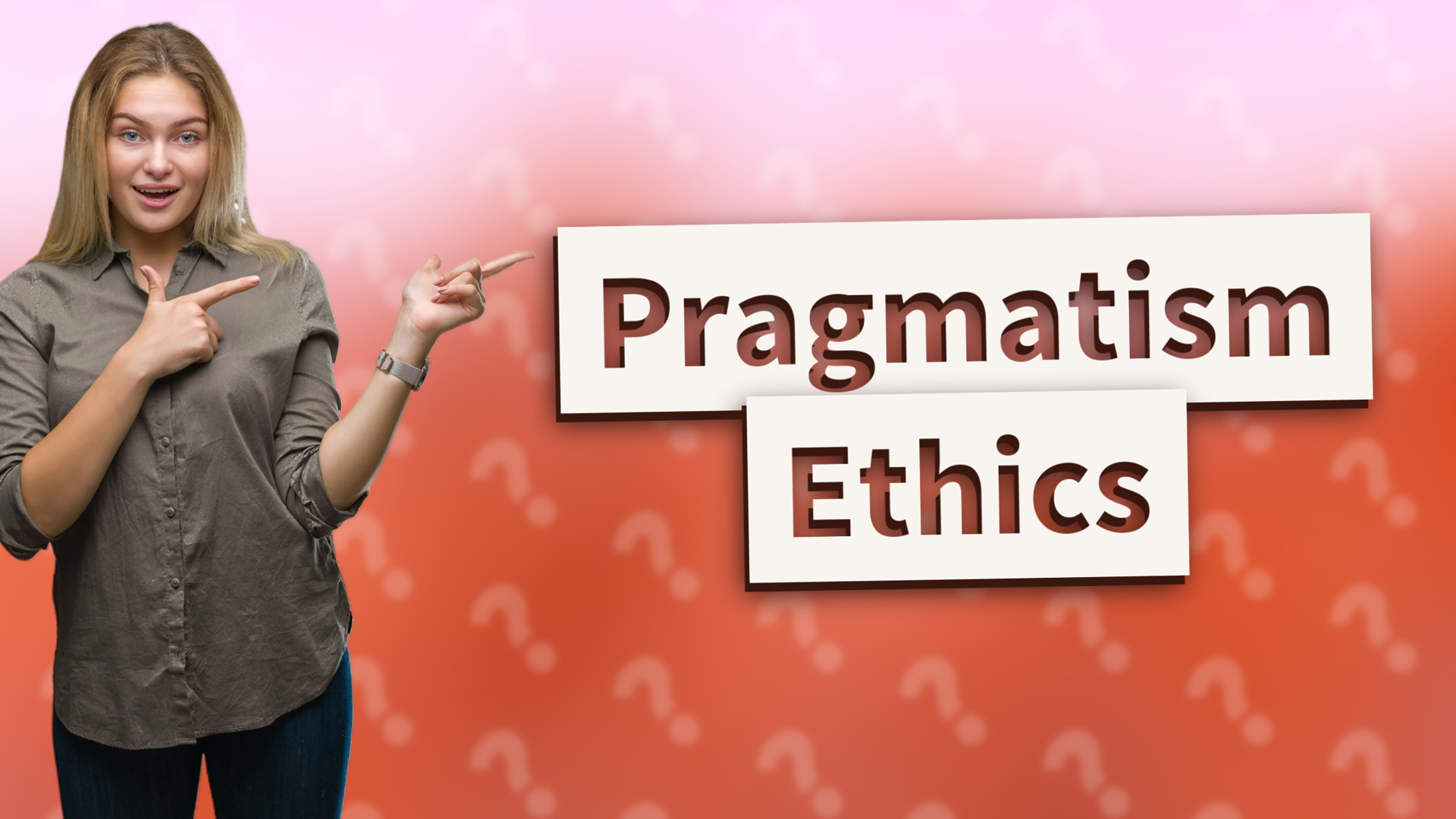 Pragmatism Ethics