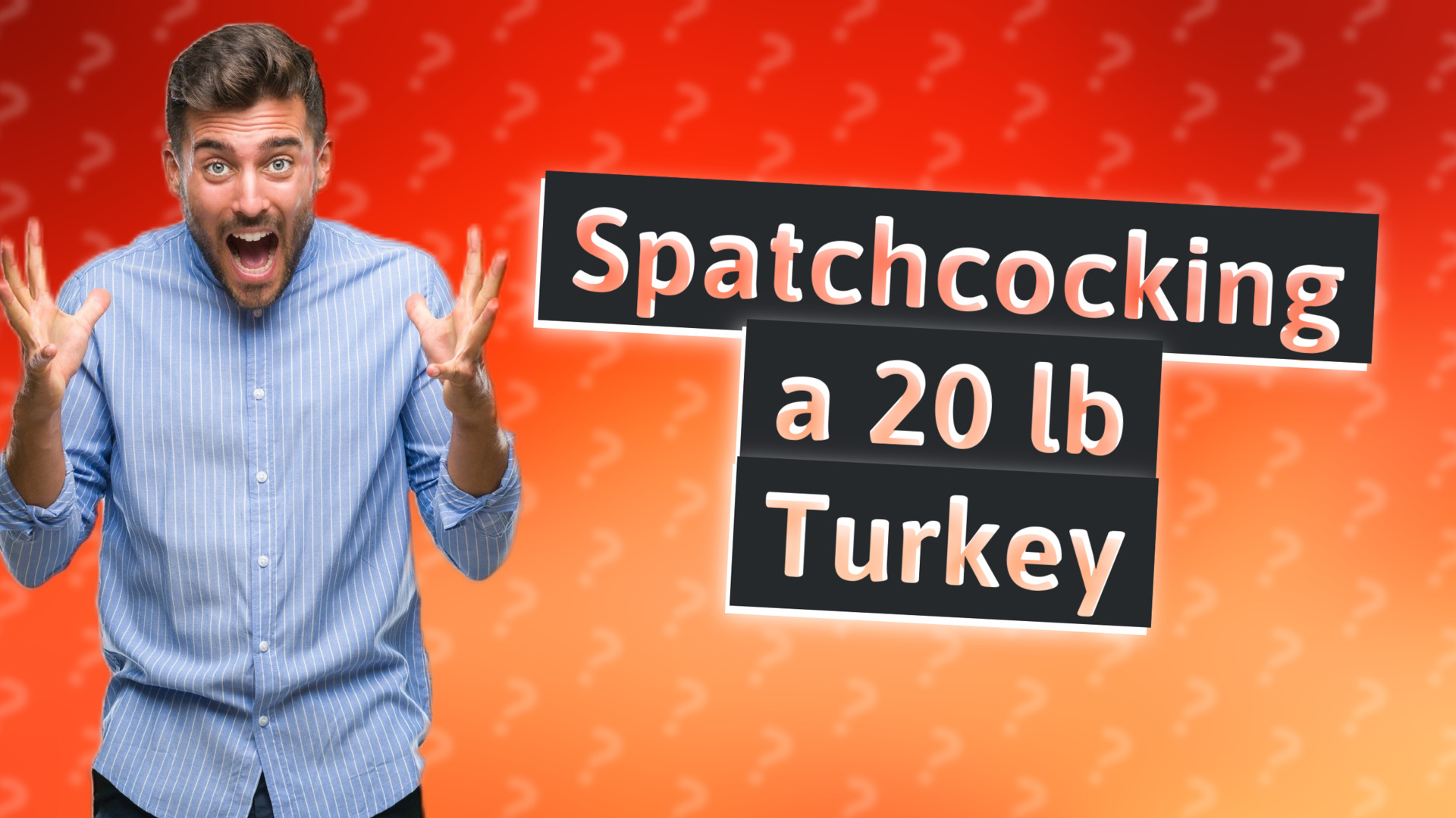 Spatchcocking a 20 lb Turkey