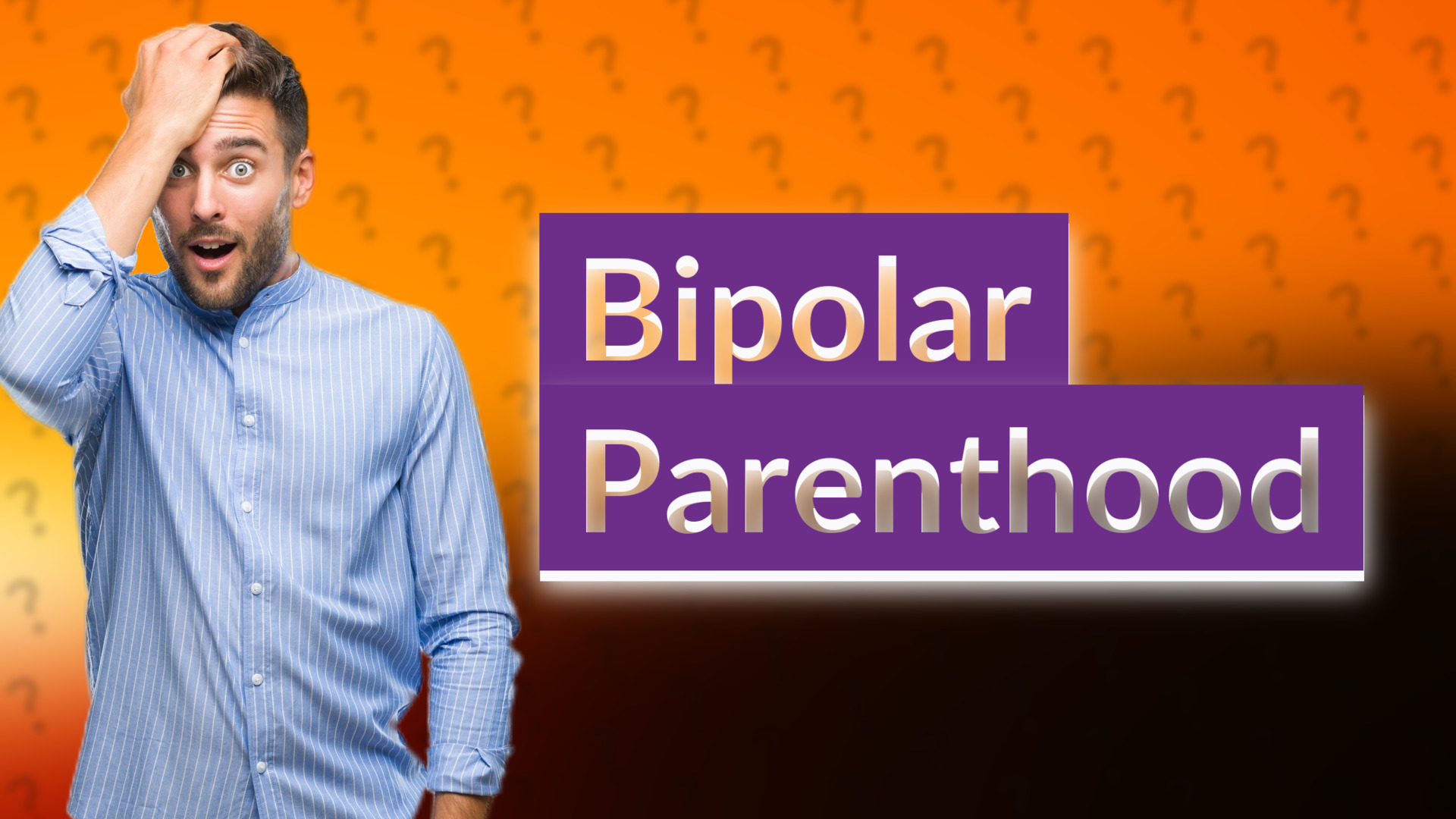 Bipolar Parenthood