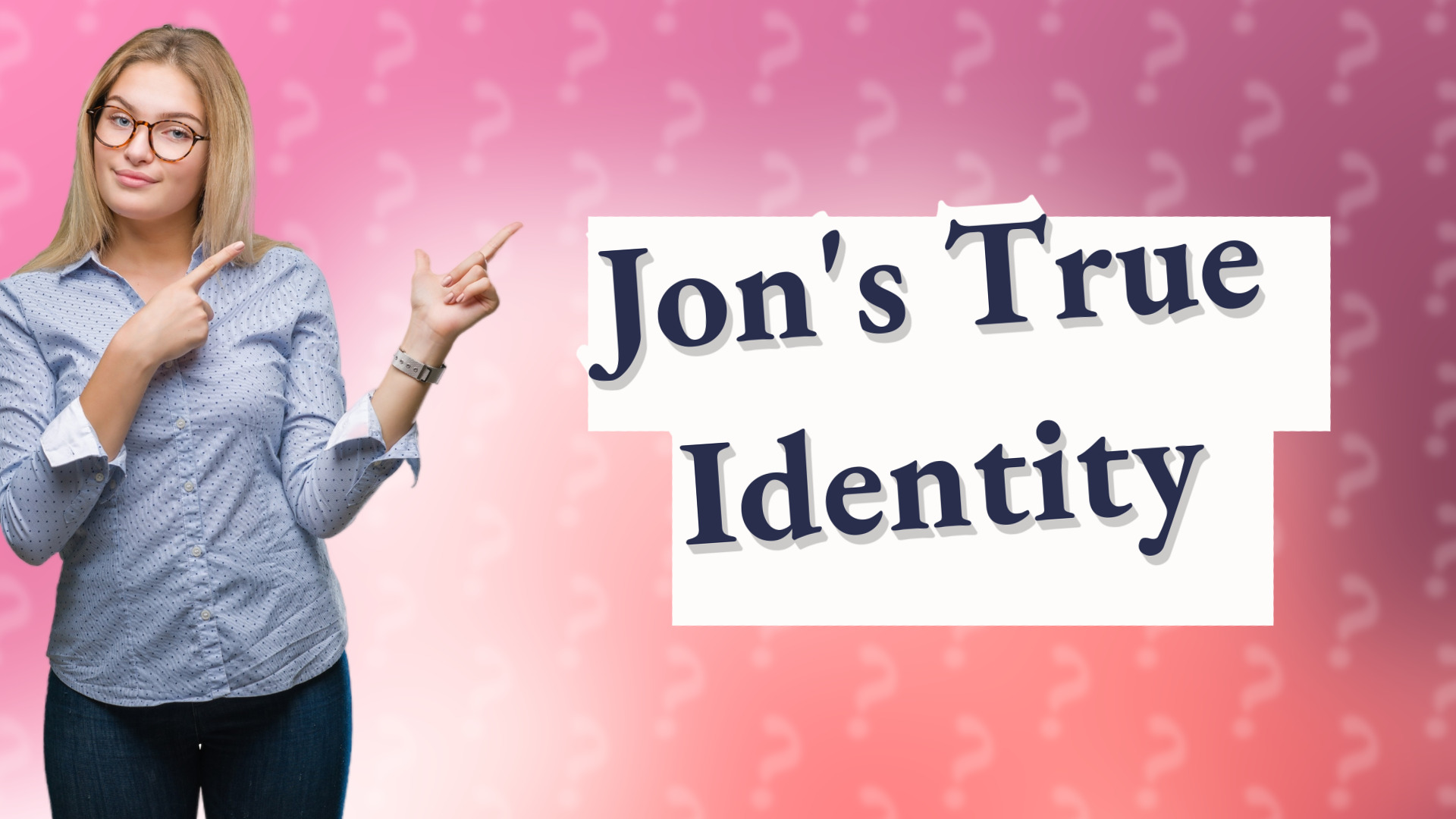 Jon's True Identity