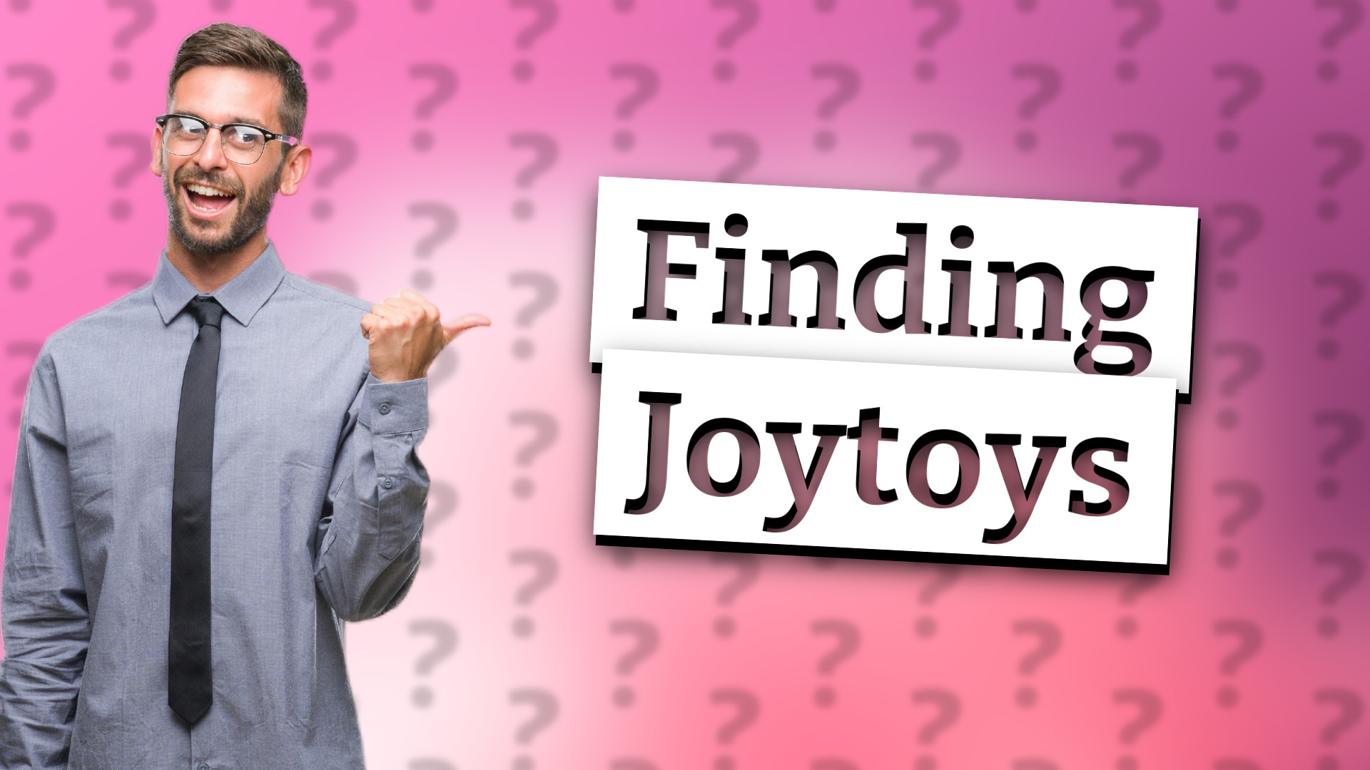 Finding Joytoys