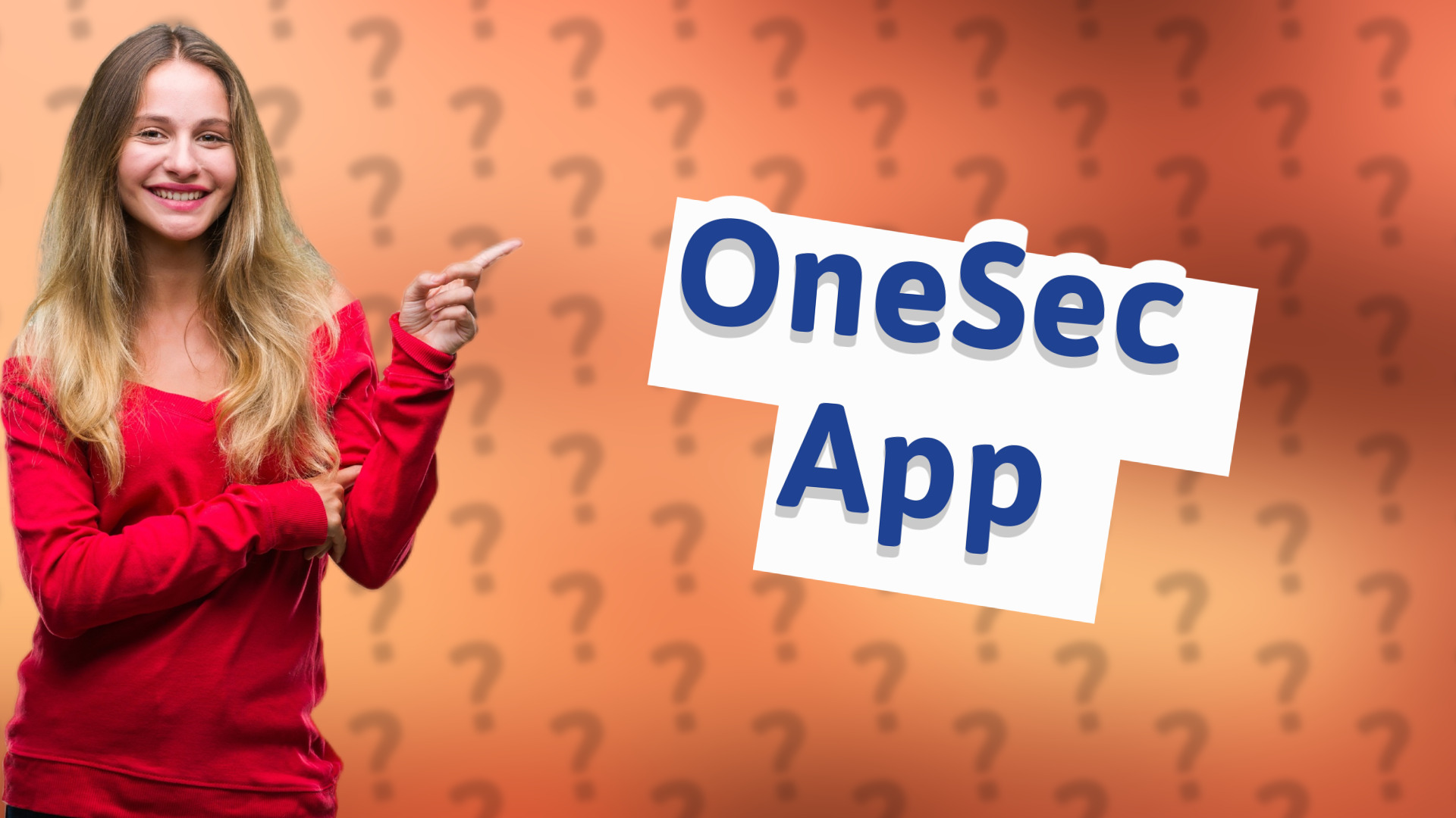 OneSec App