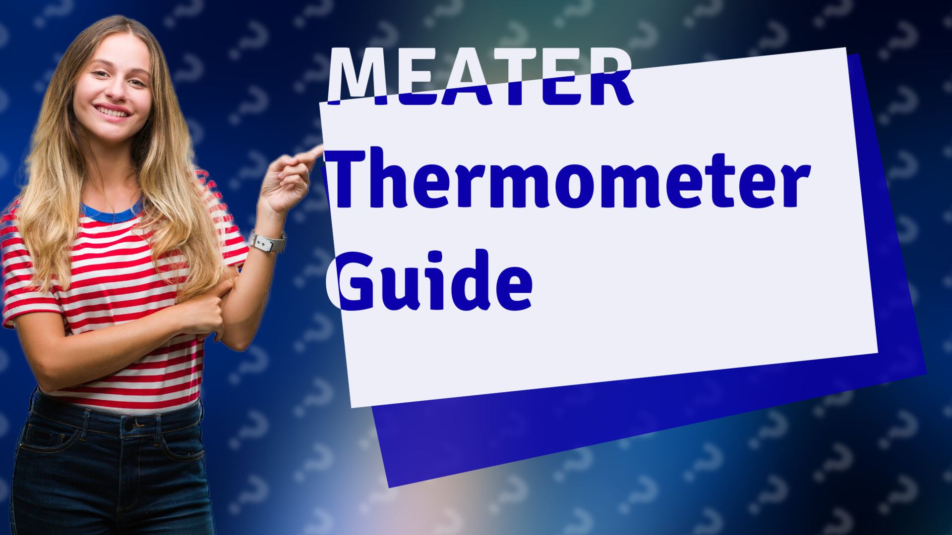 MEATER Thermometer Guide