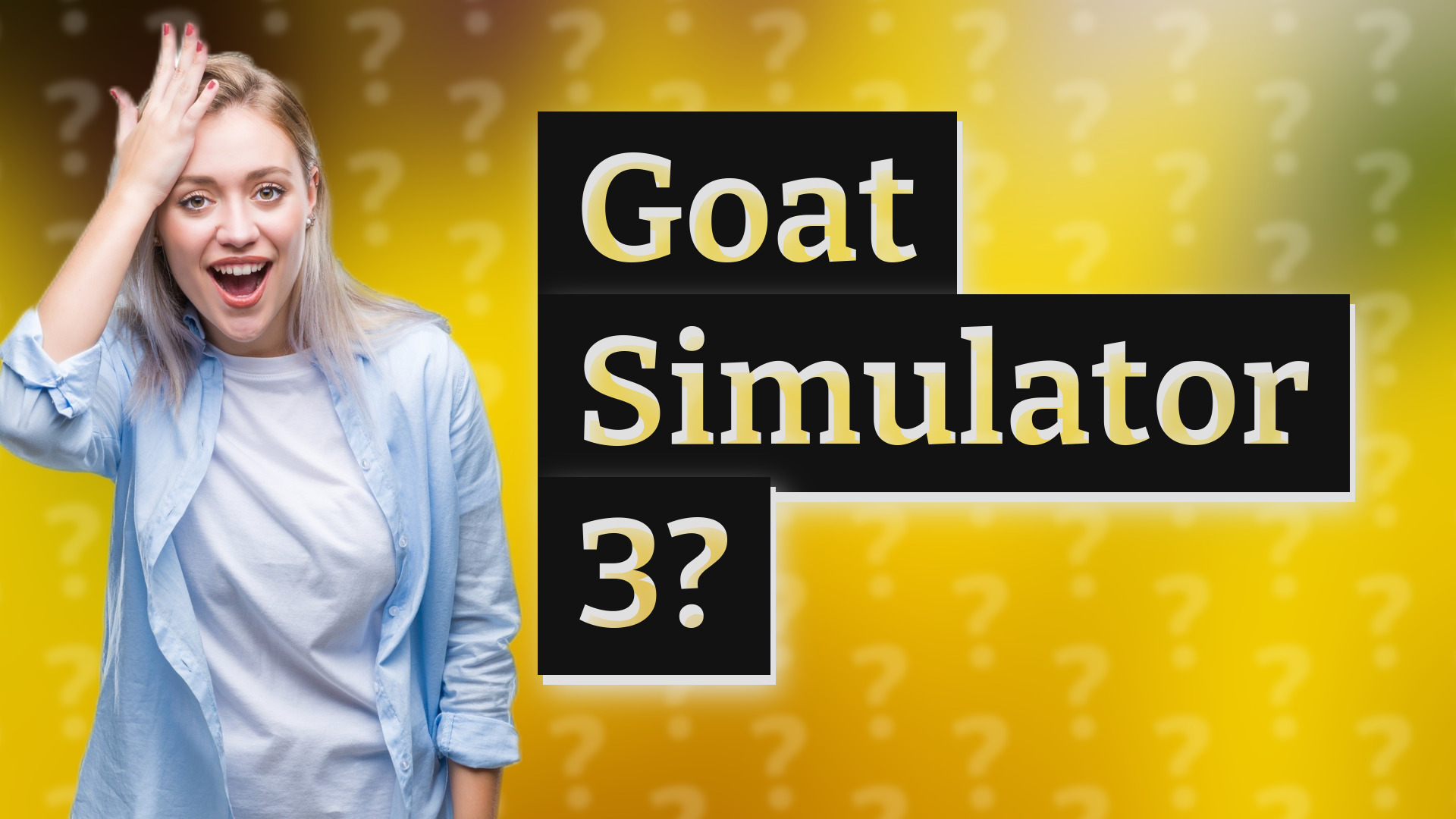 Goat Simulator 3?