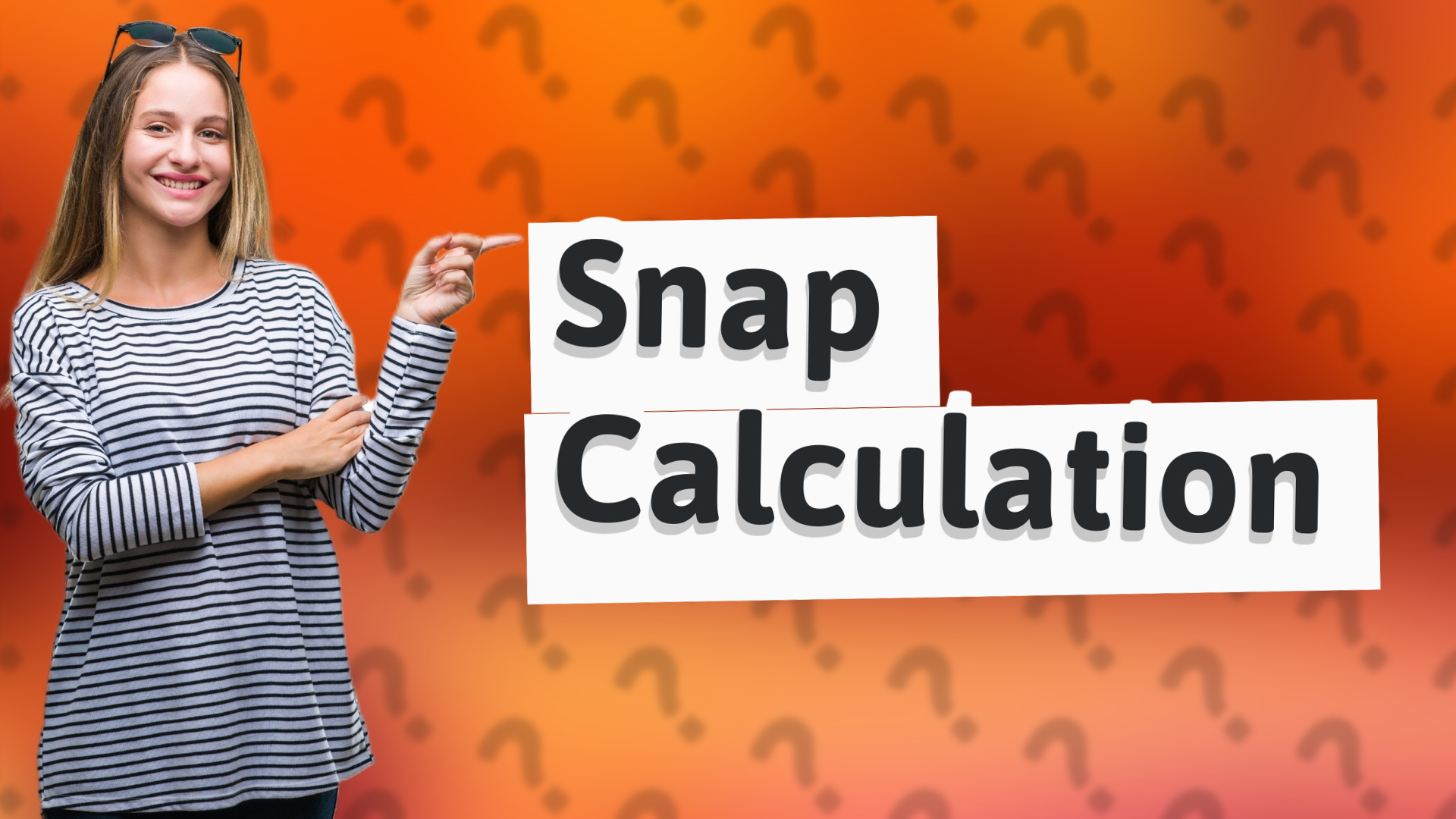 Snap Calculation