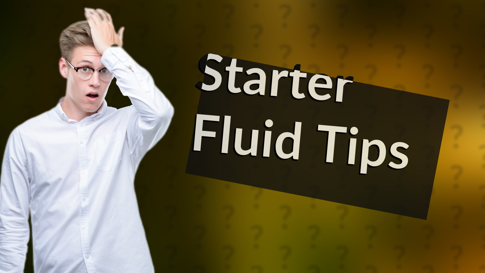 Starter Fluid Tips