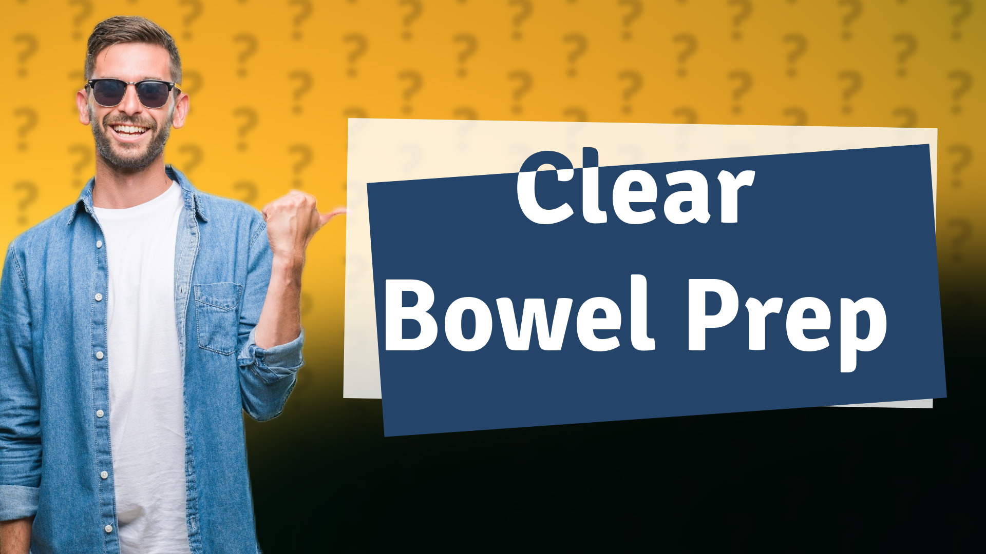 Clear Bowel Prep