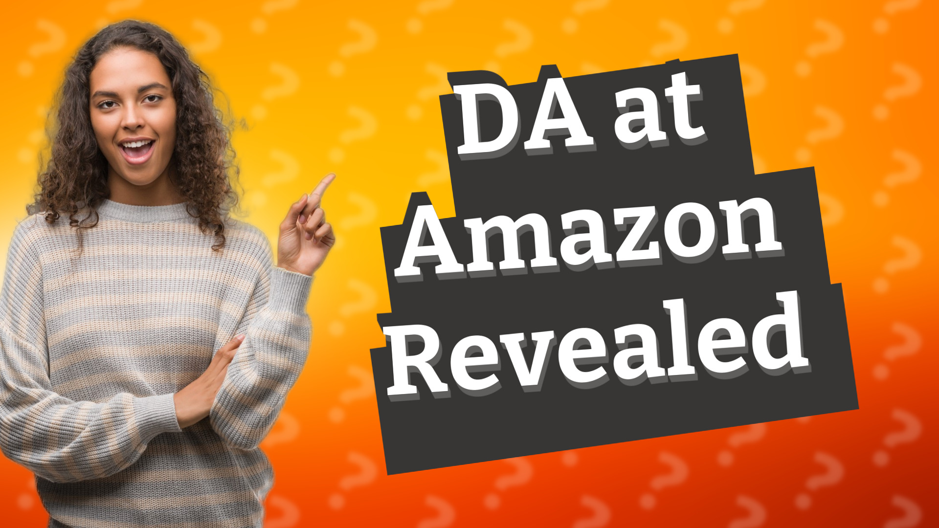 DA at Amazon Revealed