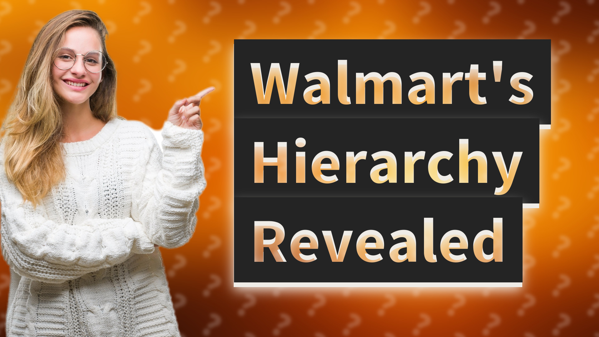 Walmart's Hierarchy Revealed