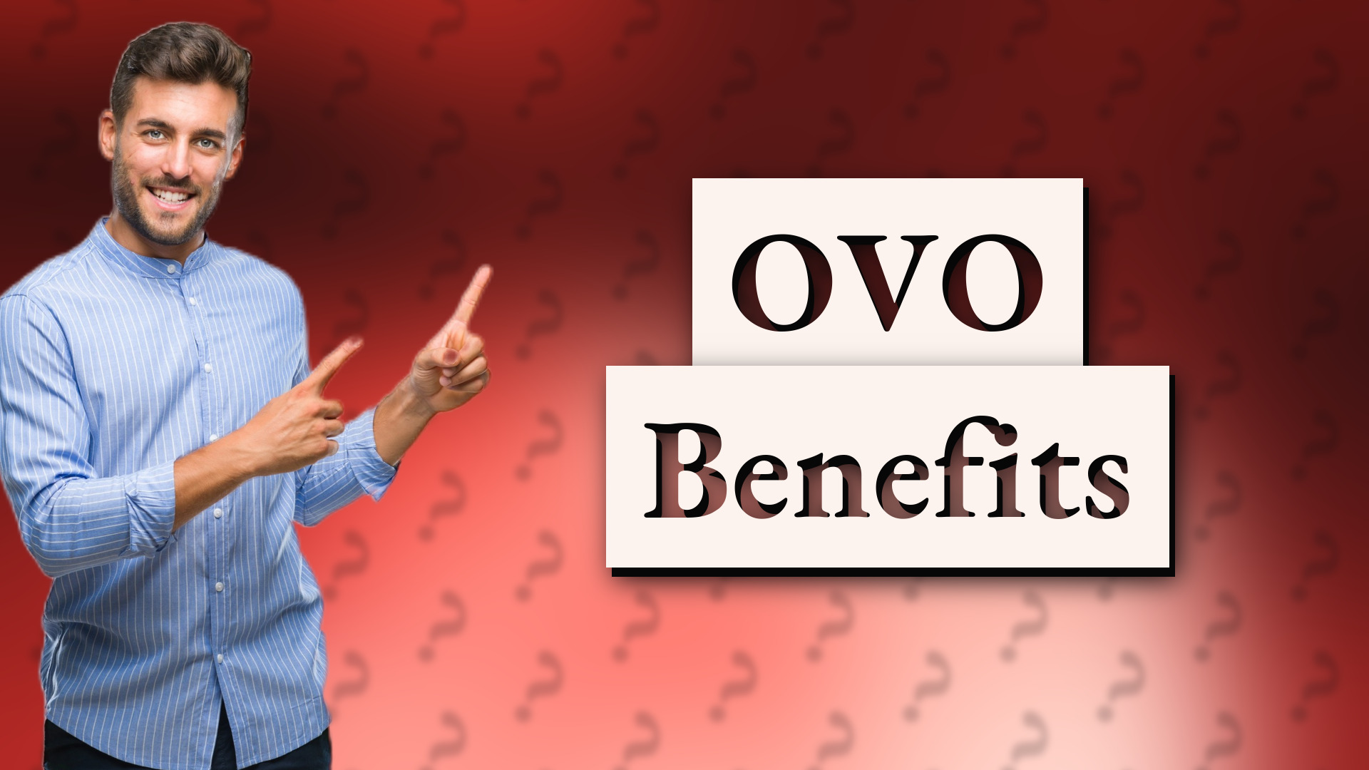 OVO Benefits