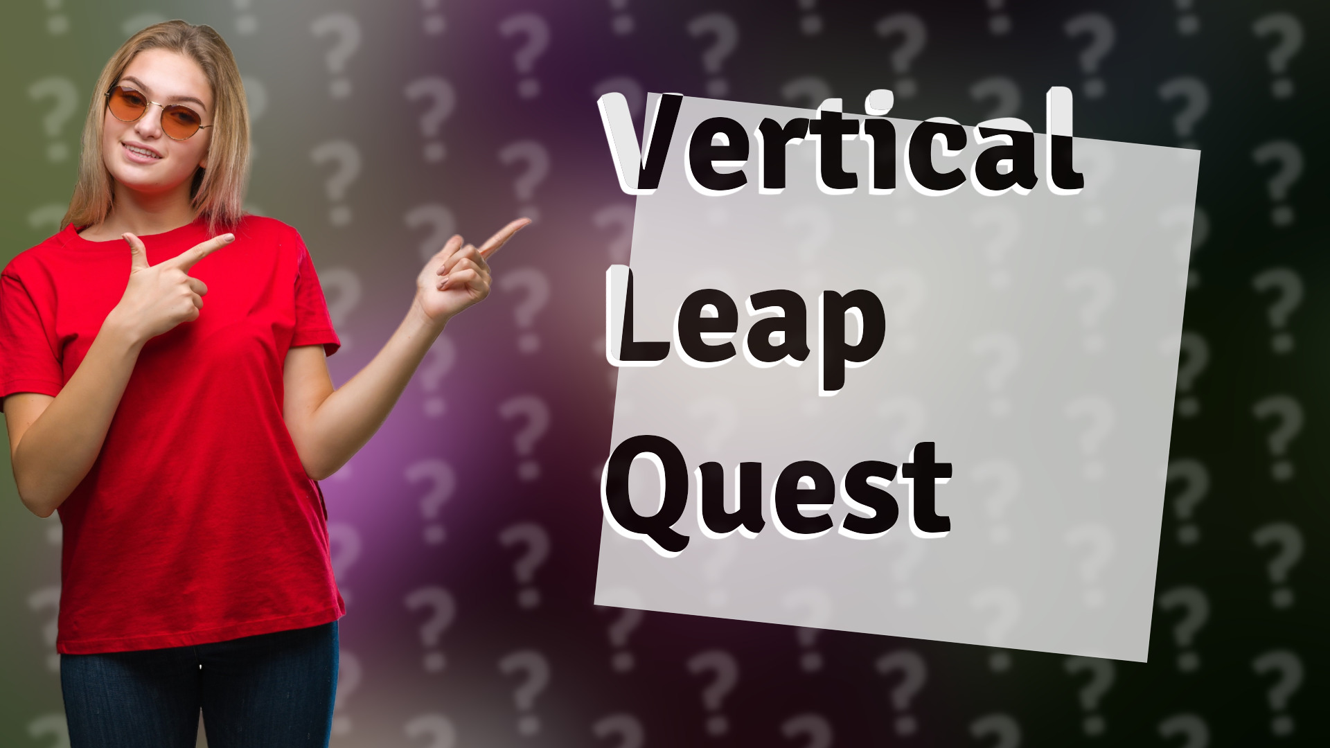 Vertical Leap Quest