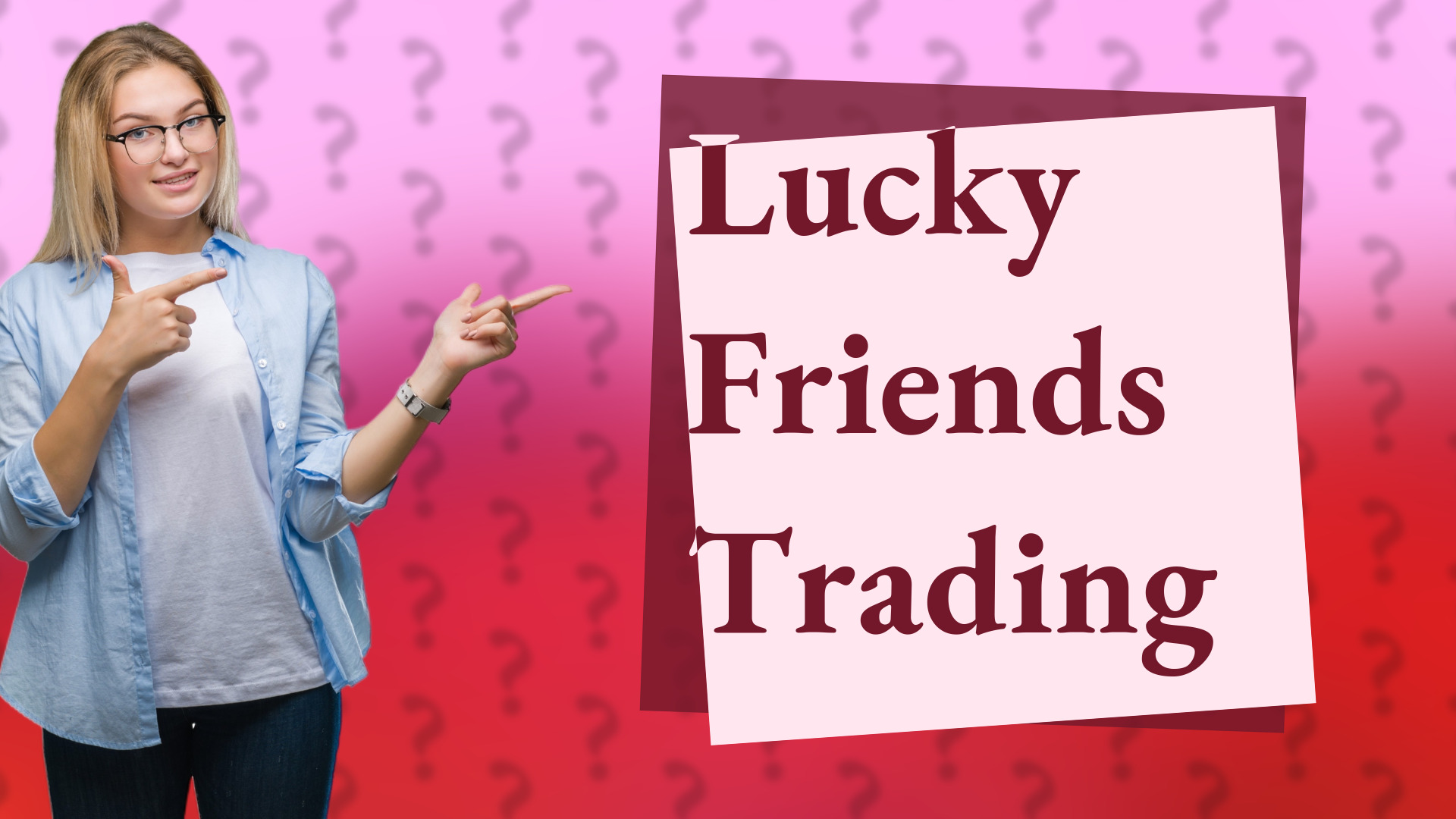 Lucky Friends Trading