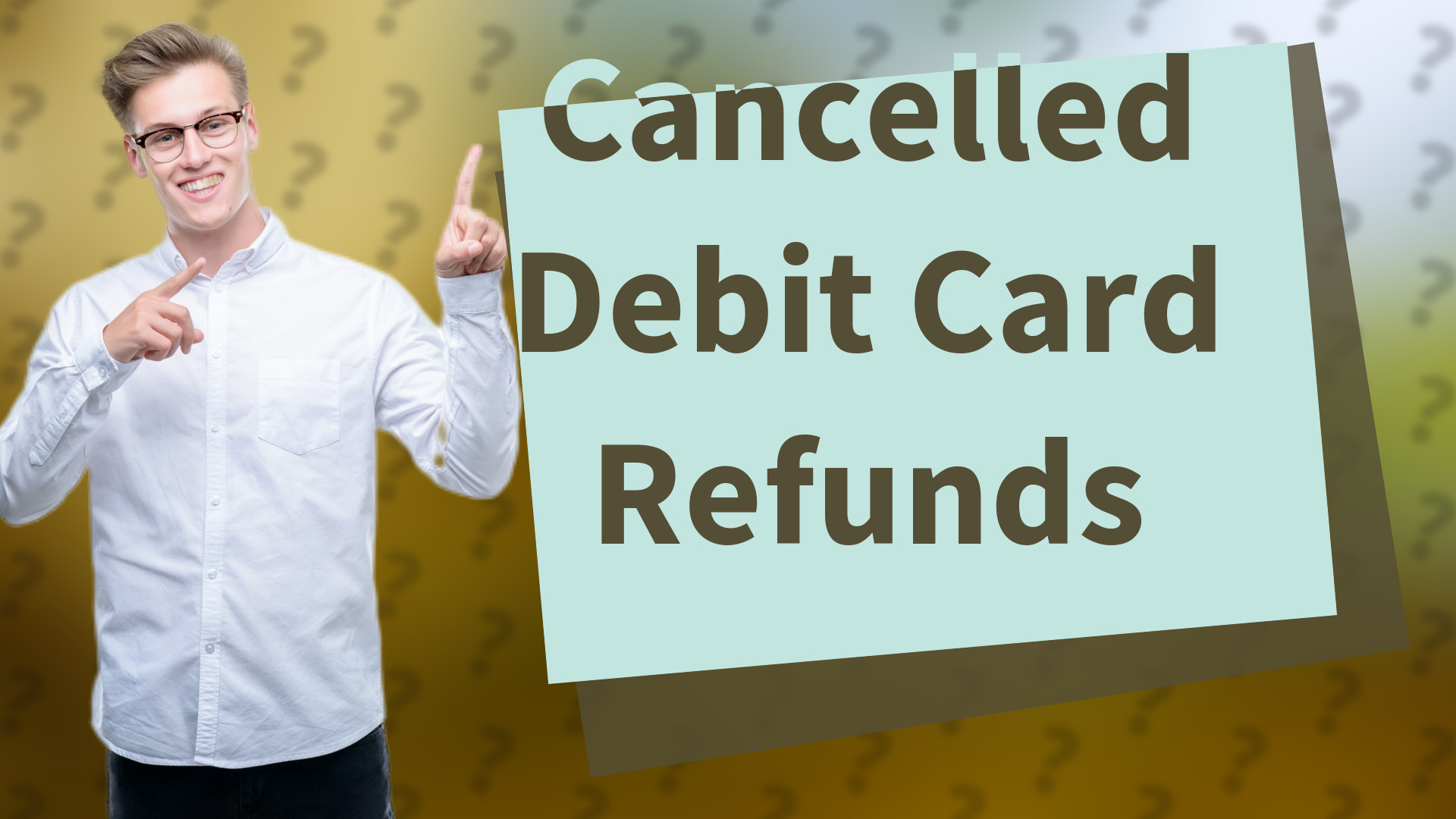 Cancelled Debit Card Refunds