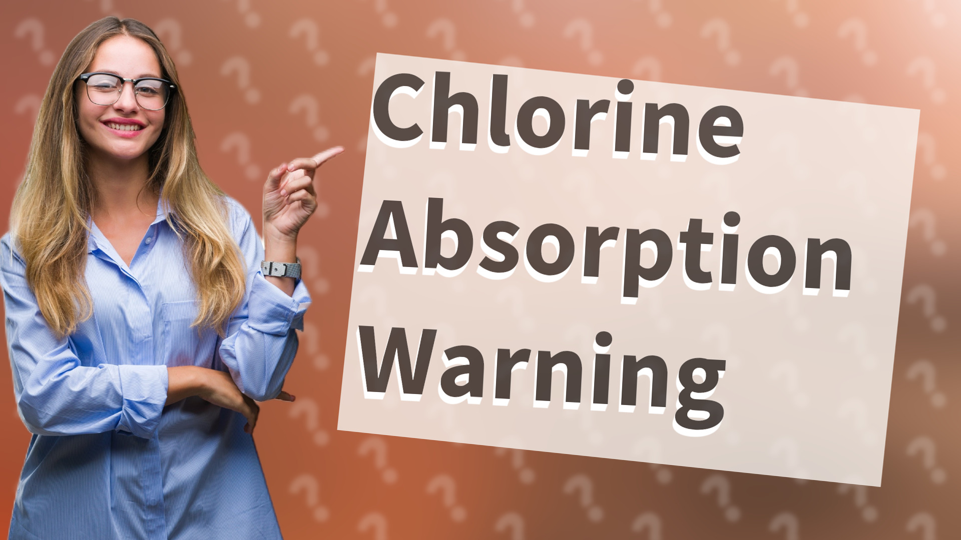 Chlorine Absorption Warning