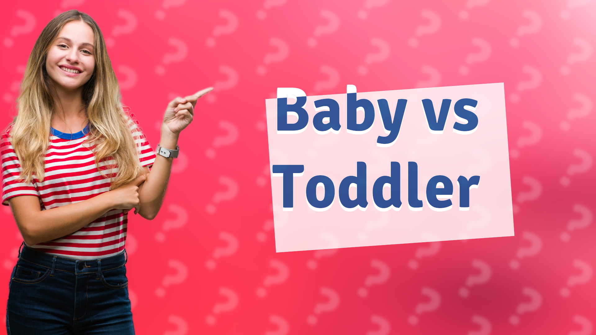 Baby vs Toddler