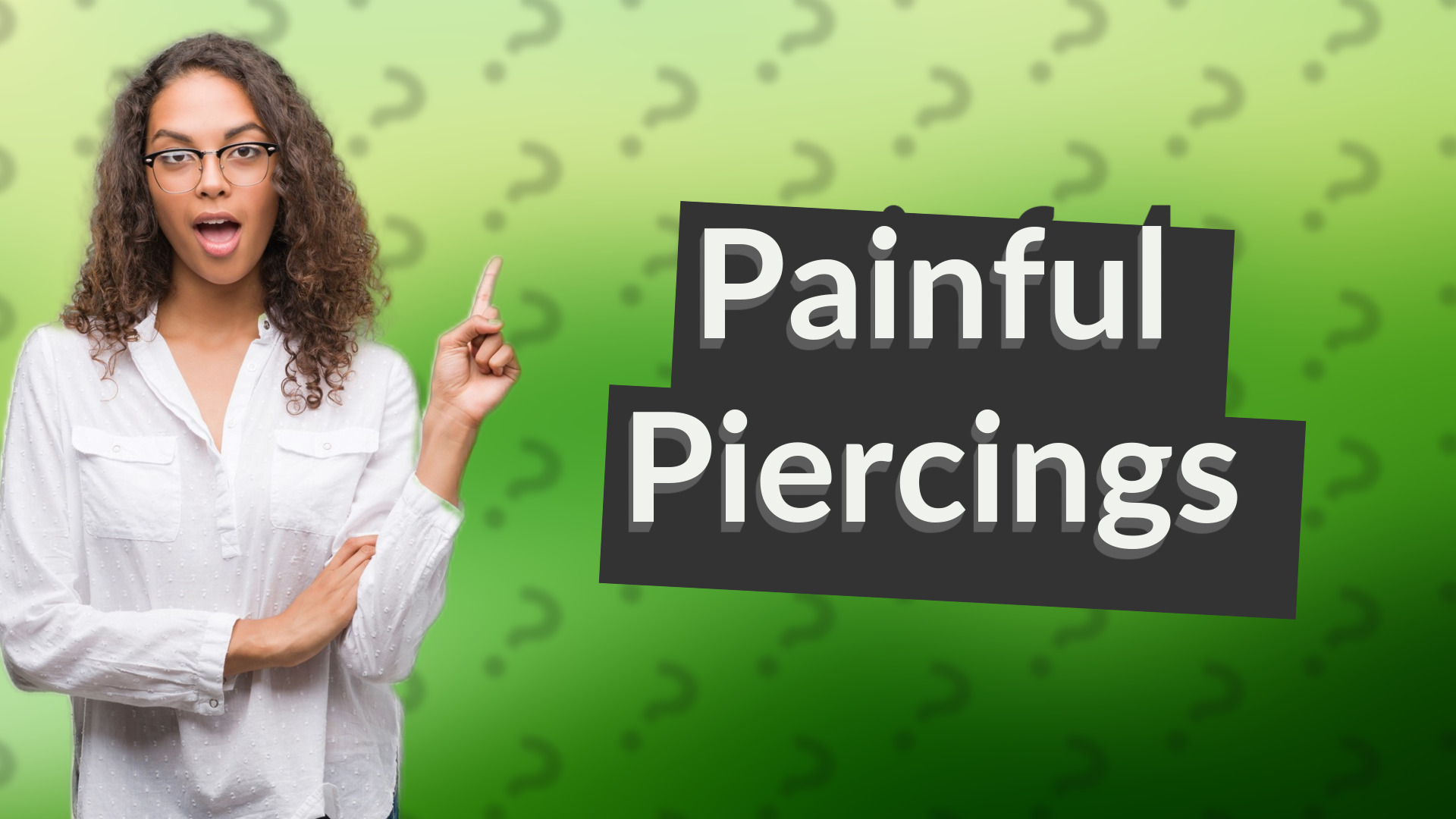 Painful Piercings