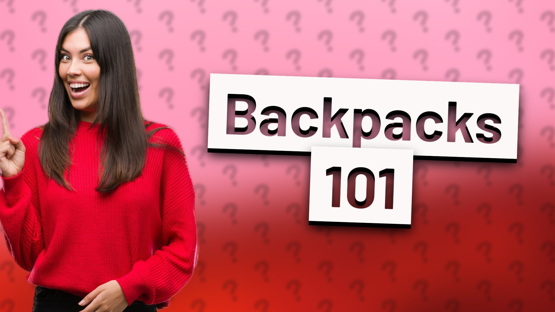 Backpacks 101