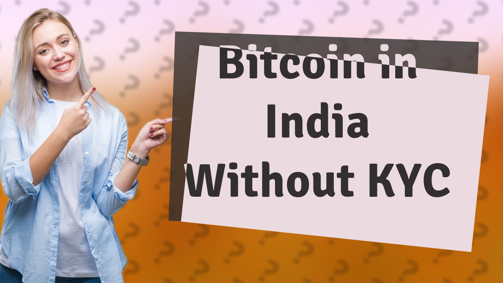 Bitcoin in India Without KYC