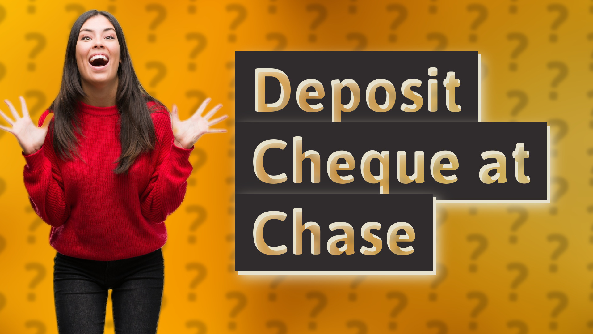 Deposit Cheque at Chase