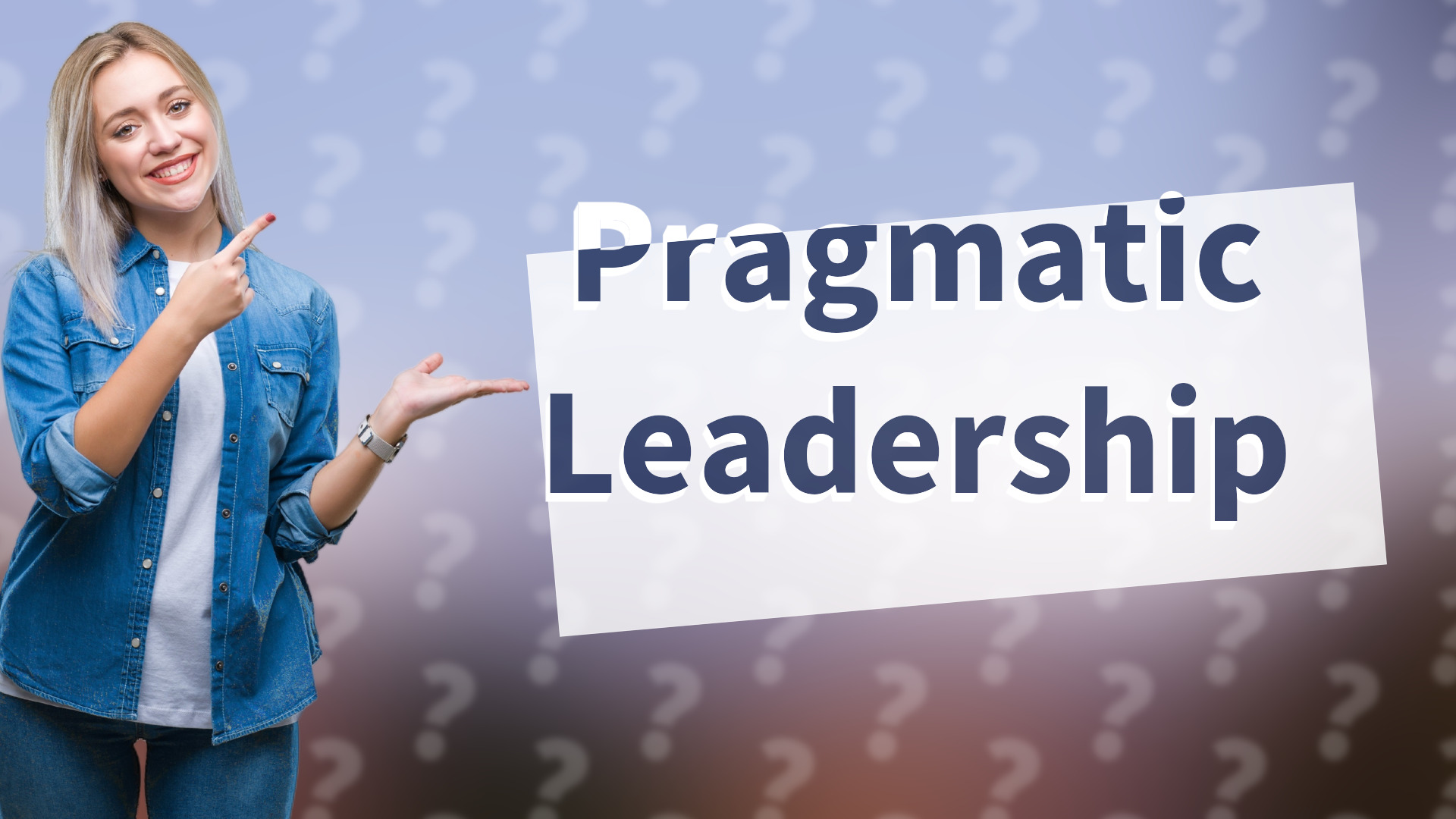 Pragmatic Leadership