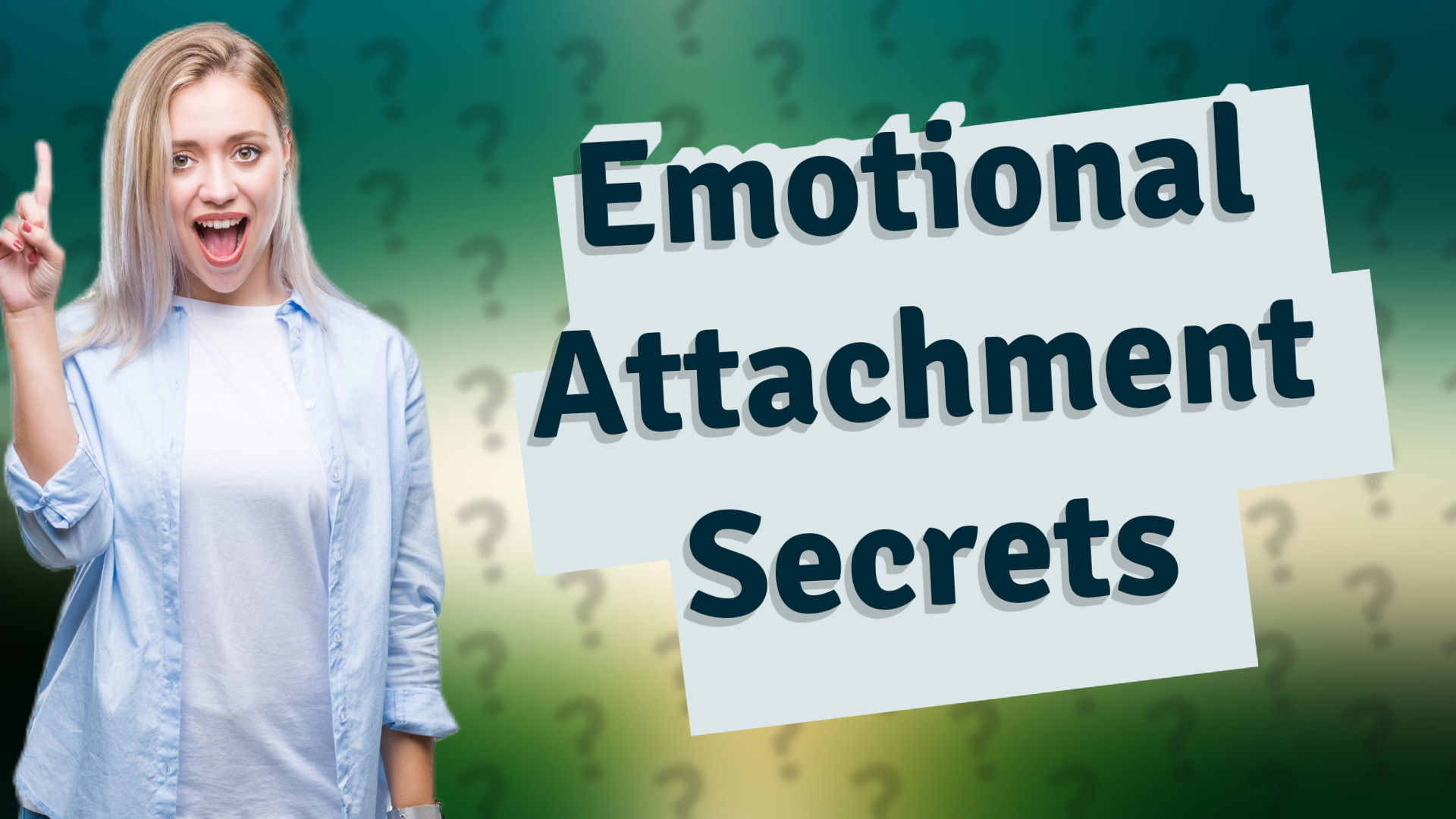 Emotional Attachment Secrets