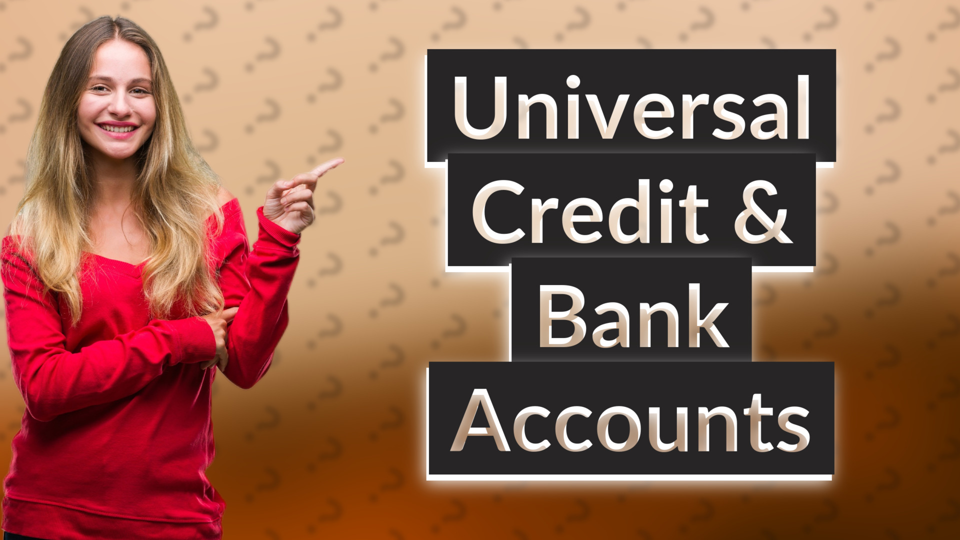 Universal Credit & Bank Accounts