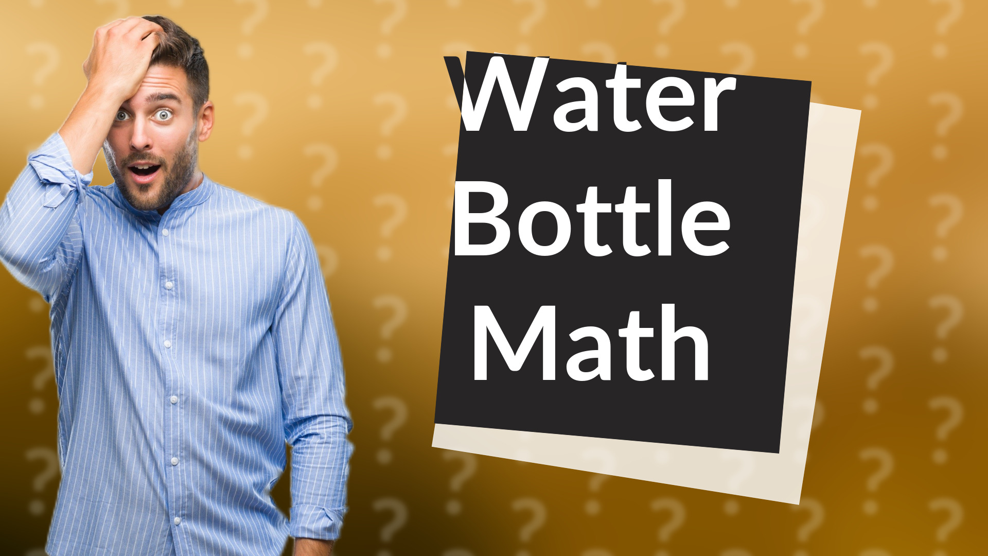 Water Bottle Math
