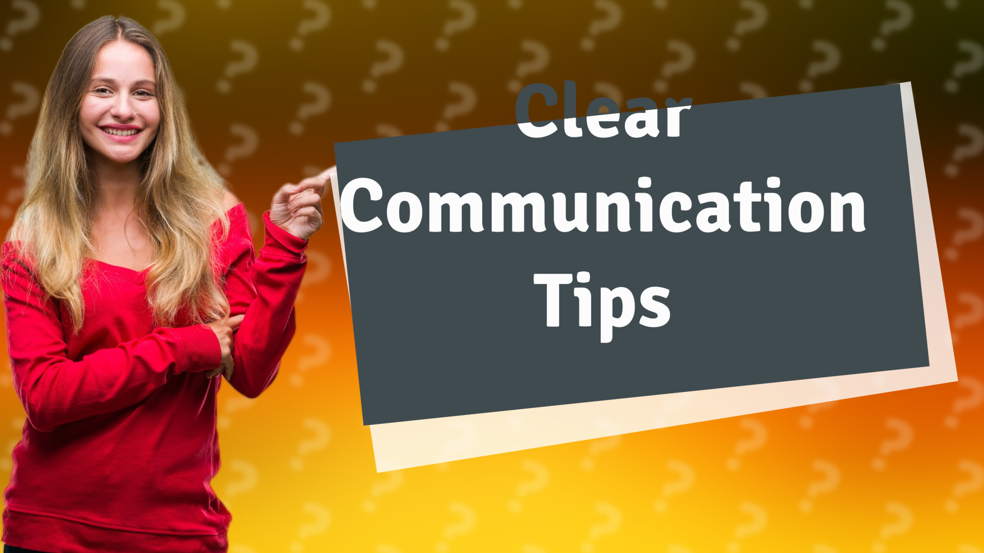 Clear Communication Tips