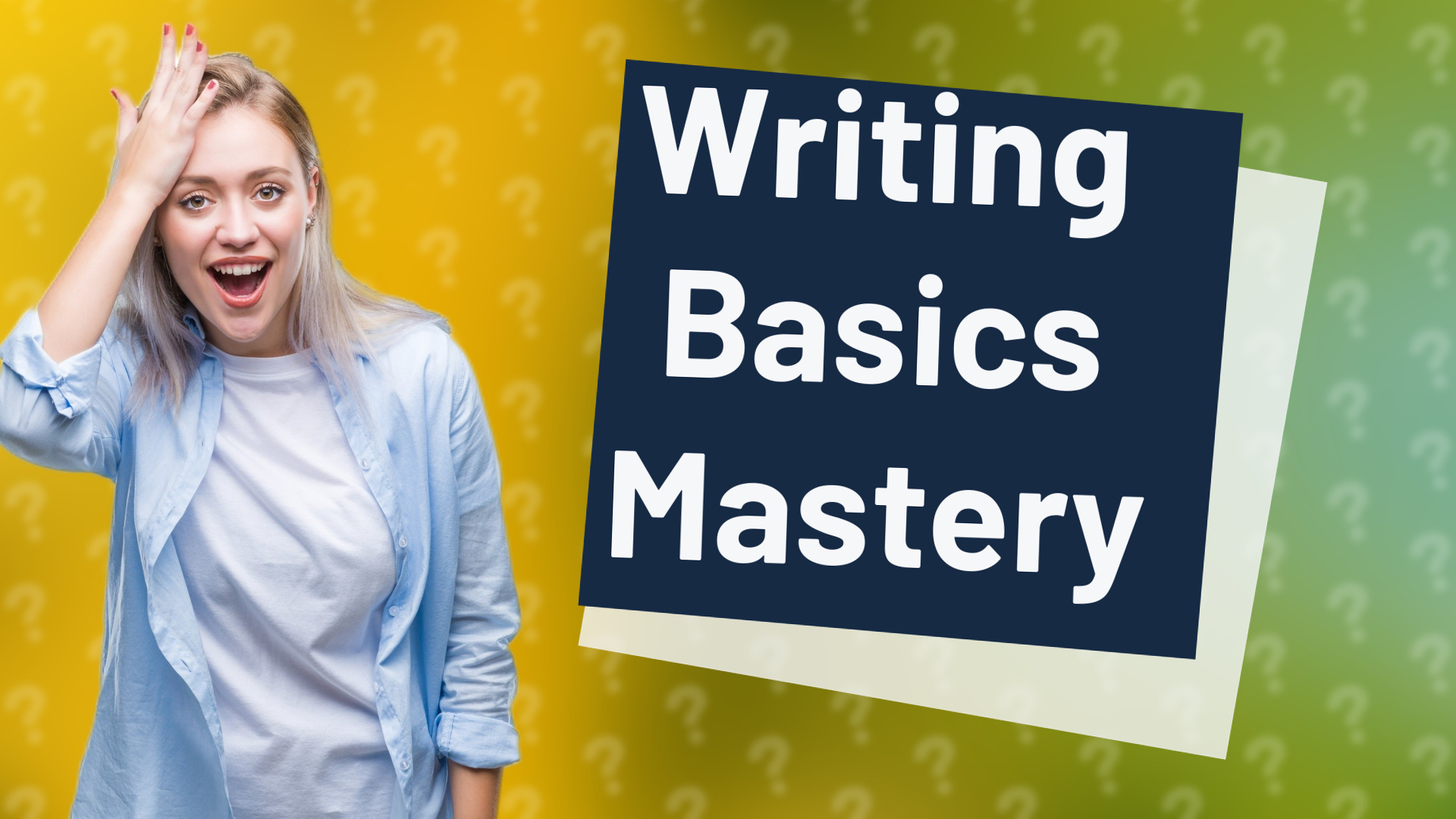 Writing Basics Mastery