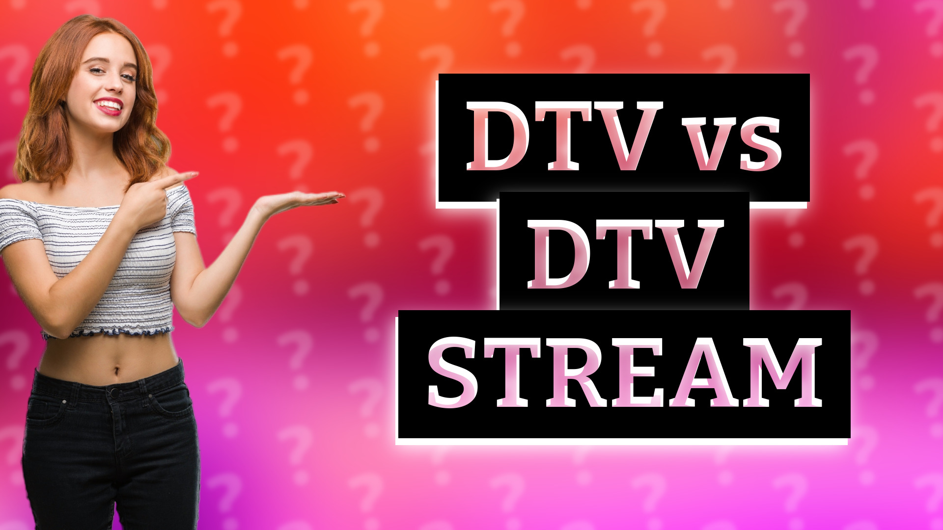 DTV vs DTV STREAM
