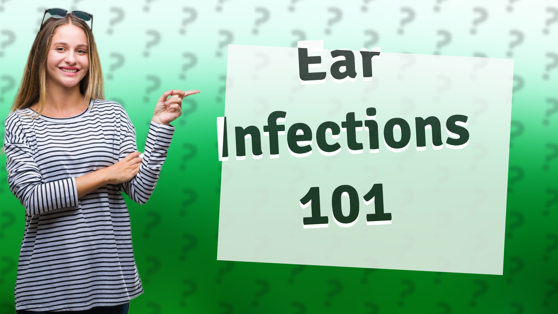 Ear Infections 101