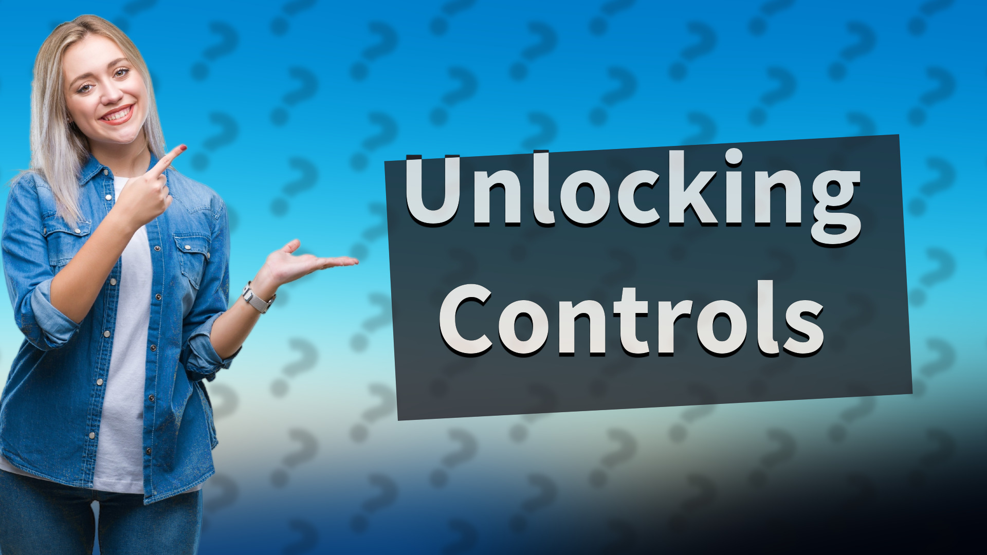 Unlocking Controls