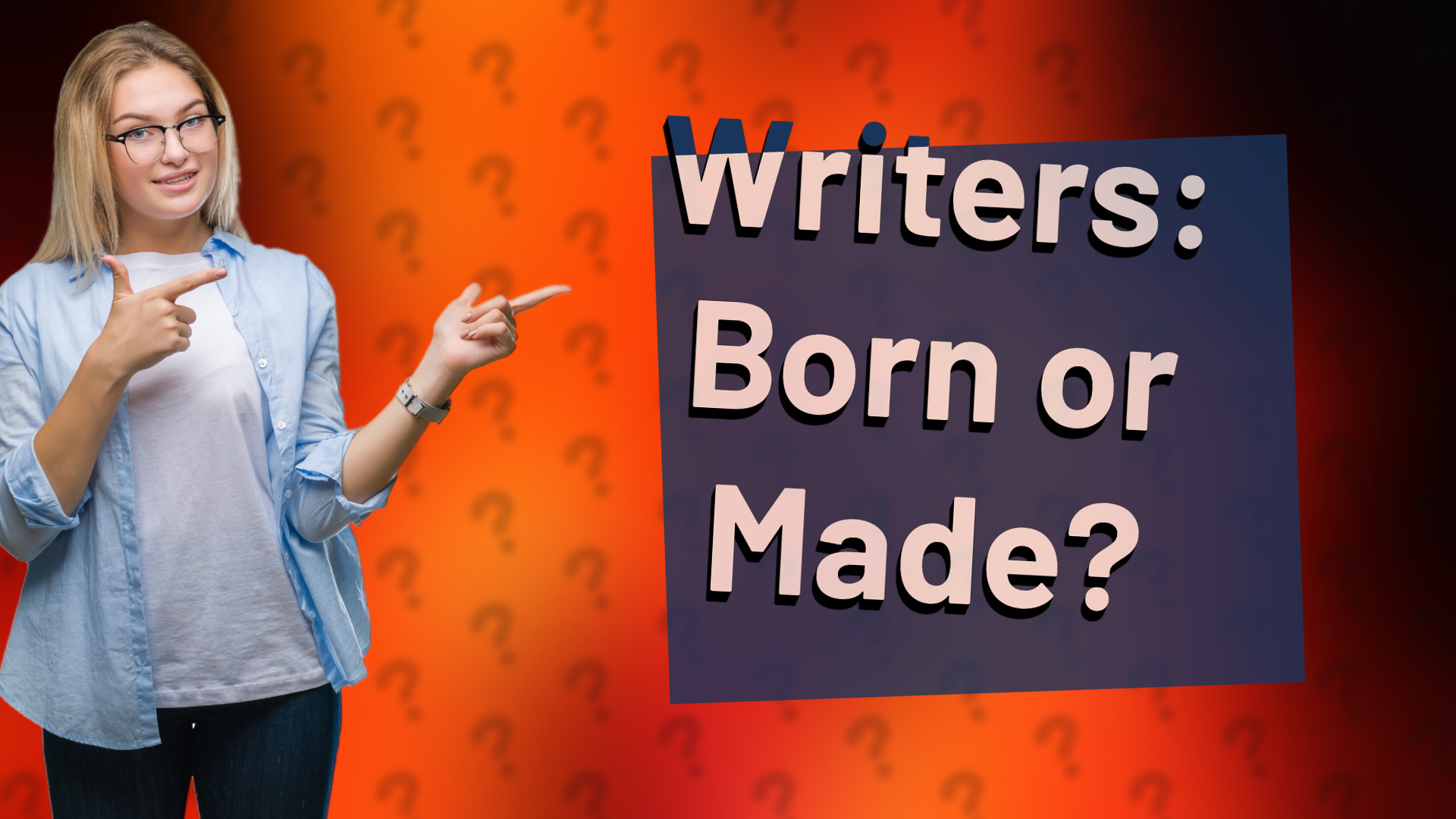 Writers: Born or Made?