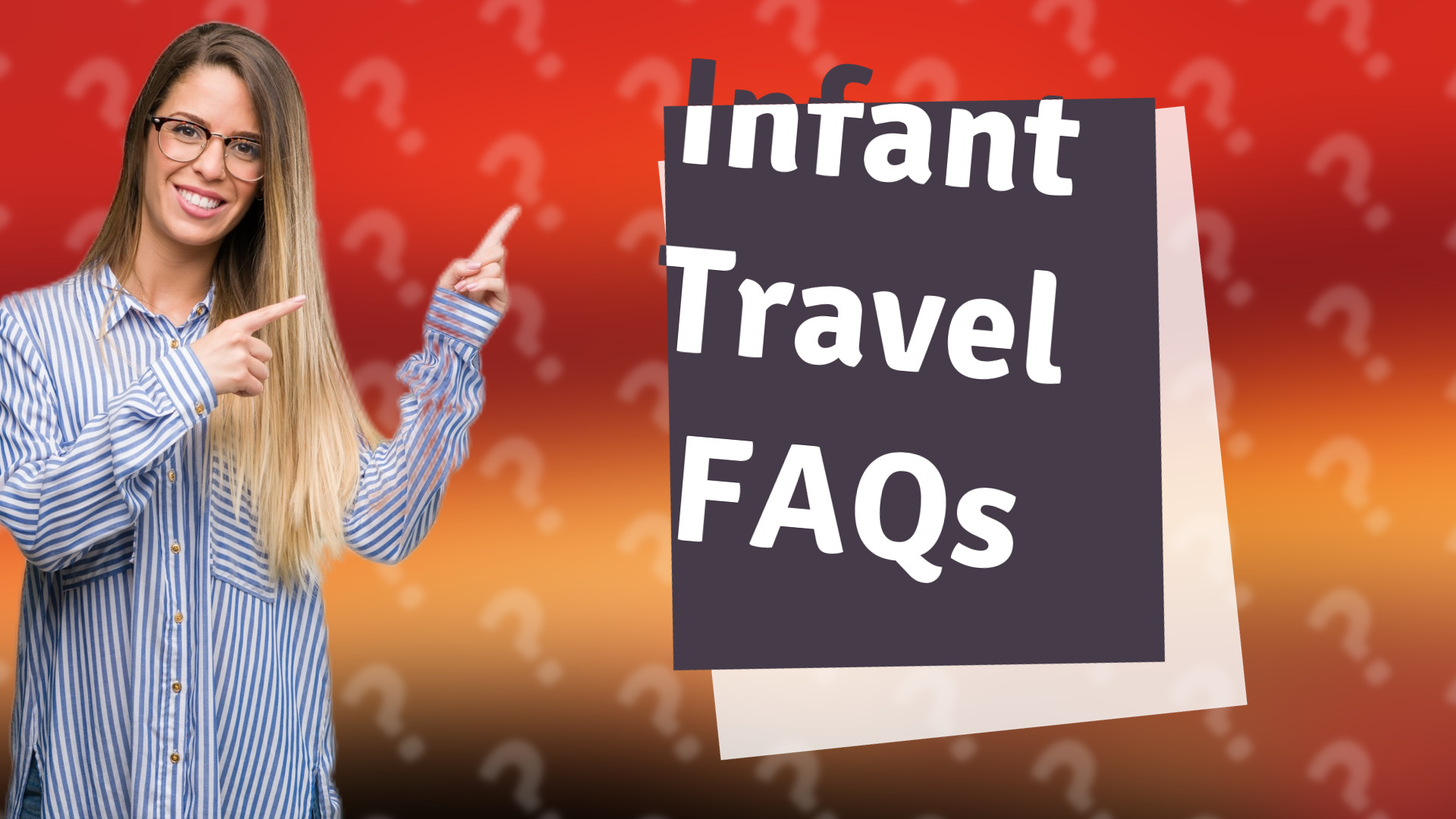 Infant Travel FAQs
