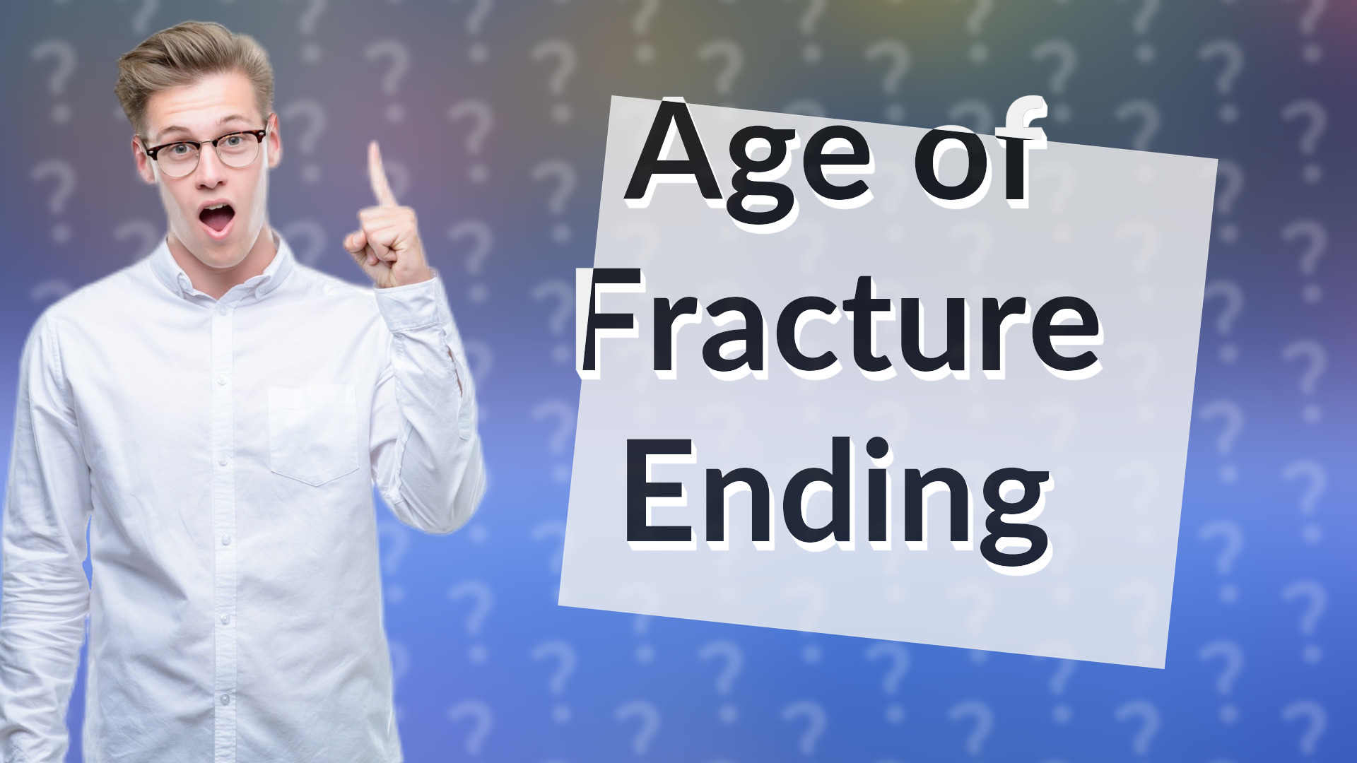 Age of Fracture Ending