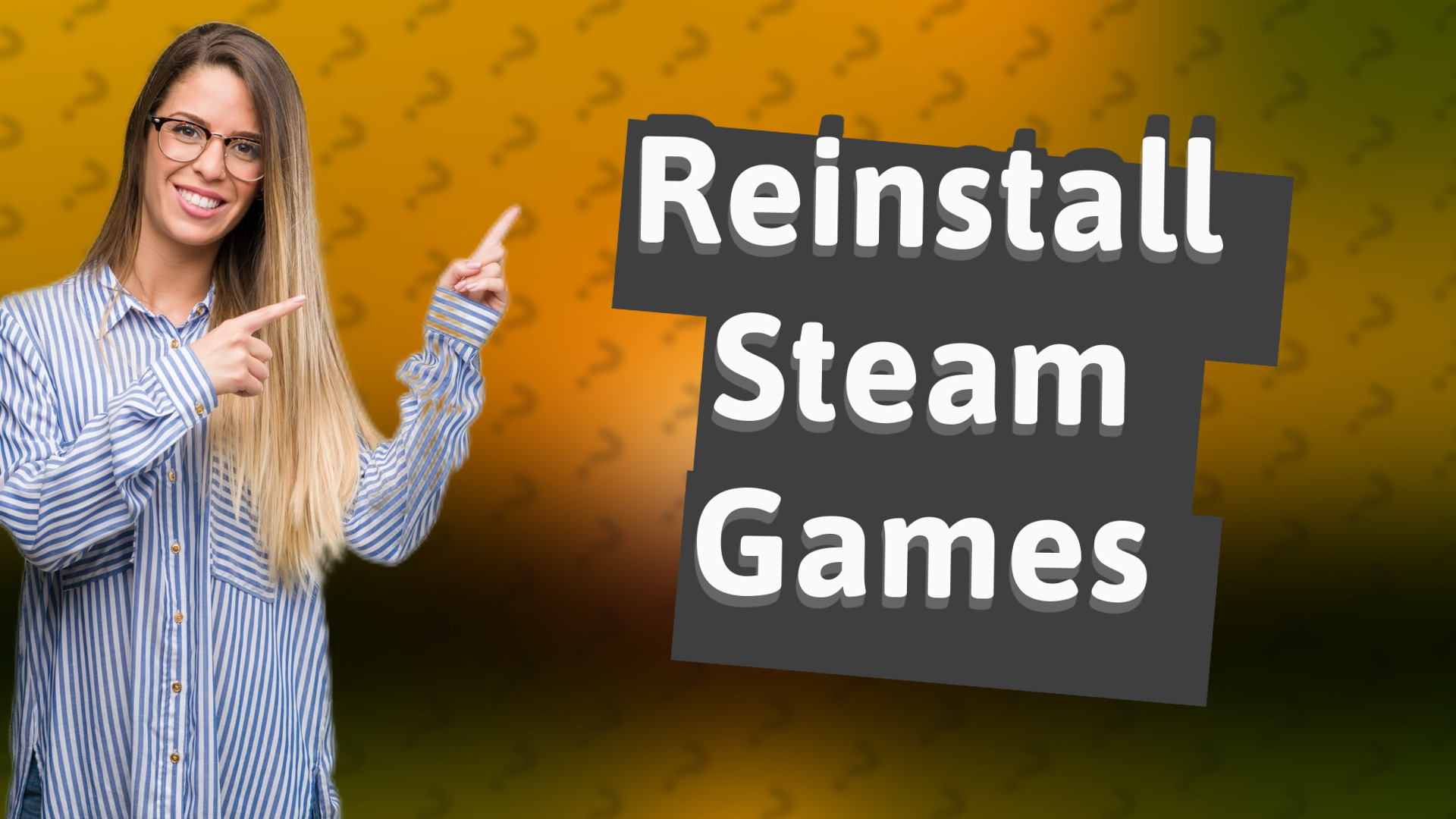 Reinstall Steam Games